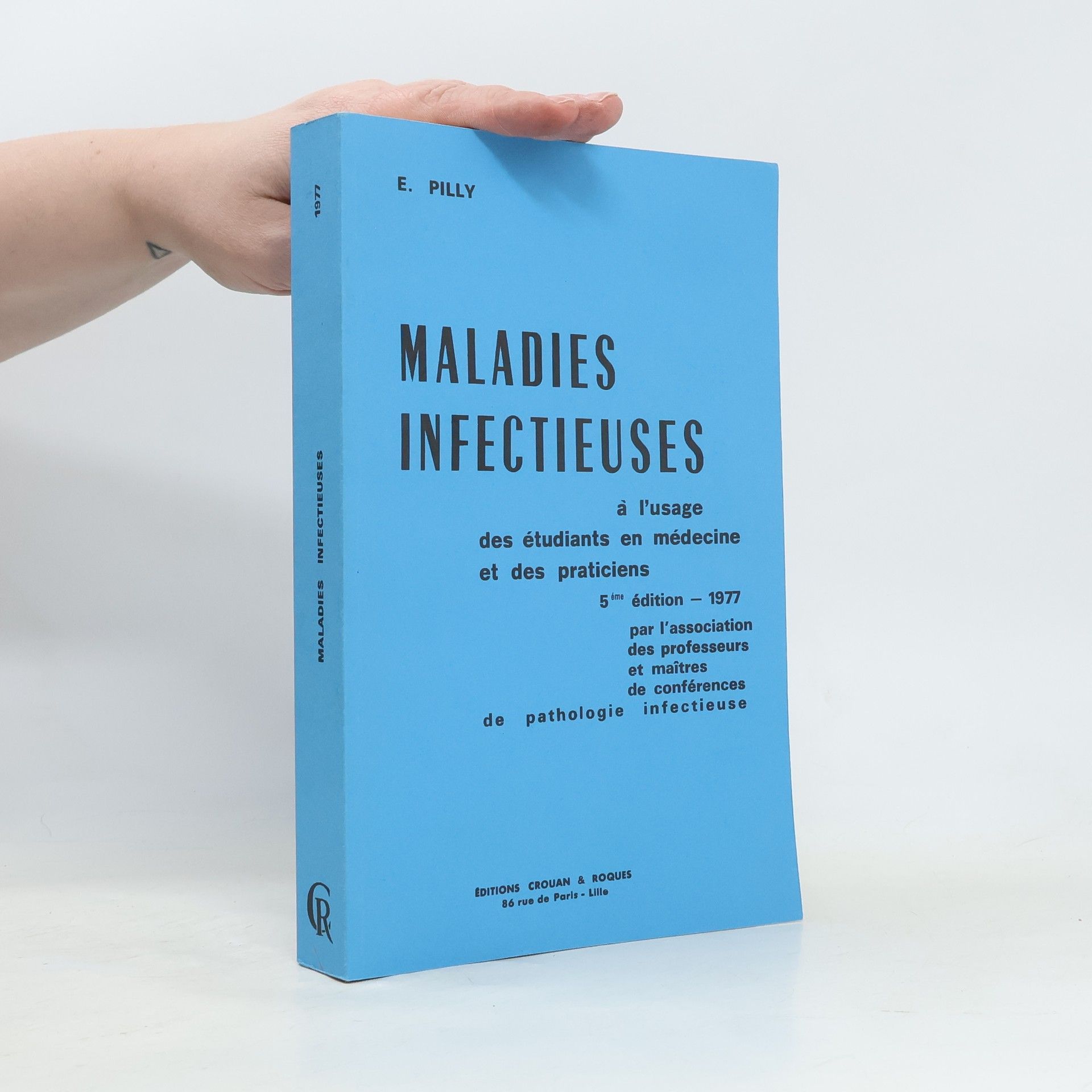 E. Pilly Maladies infectieuses à l'usage des étudiants en médecine et des praticiens