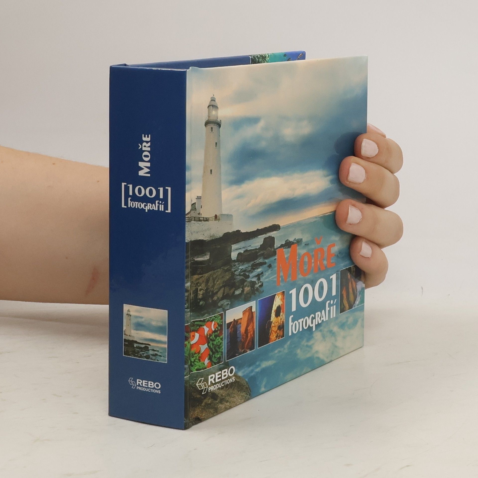 Kolektív autorov Moře : (1001 fotografií)