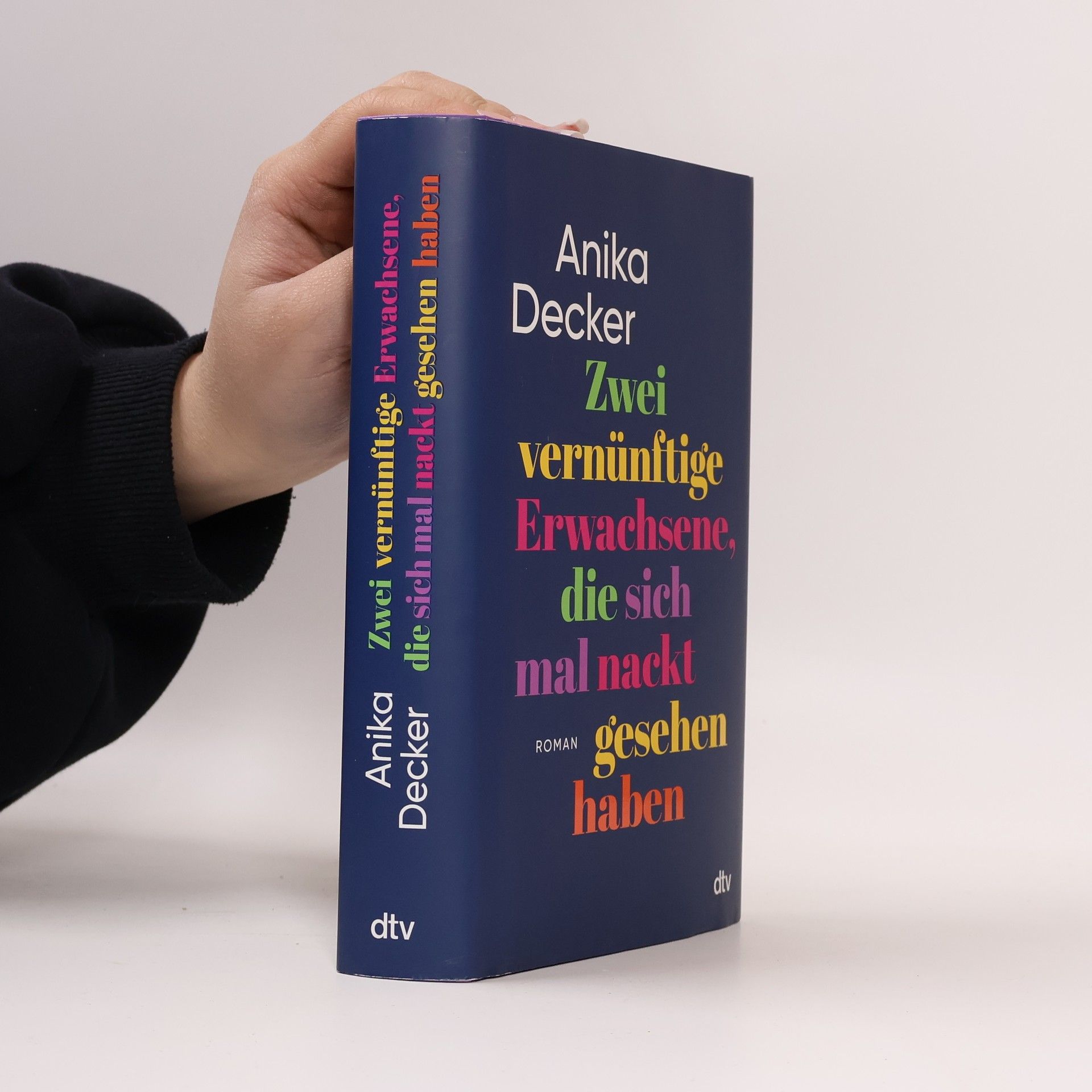 Anika Decker Zwei vernünftige Erwachsene, die sich mal nackt gesehen haben