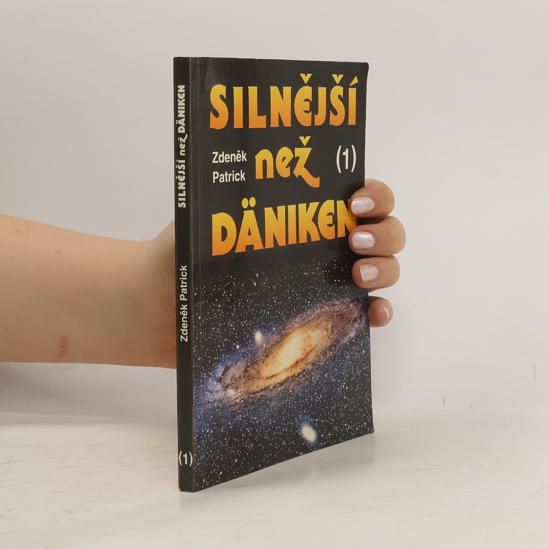 Zdeněk Patrick Silnější než Däniken