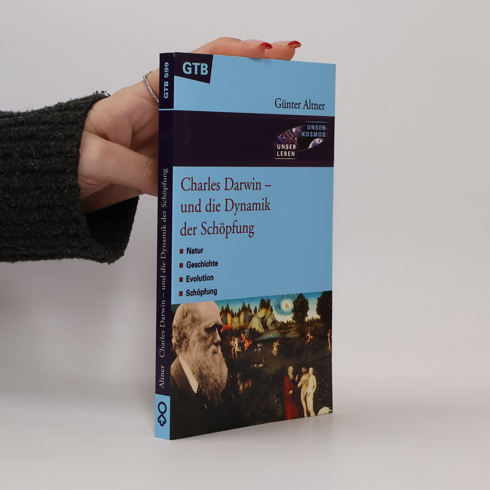 Günter Altner Charles Darwin - und die Dynamik der Schöpfung