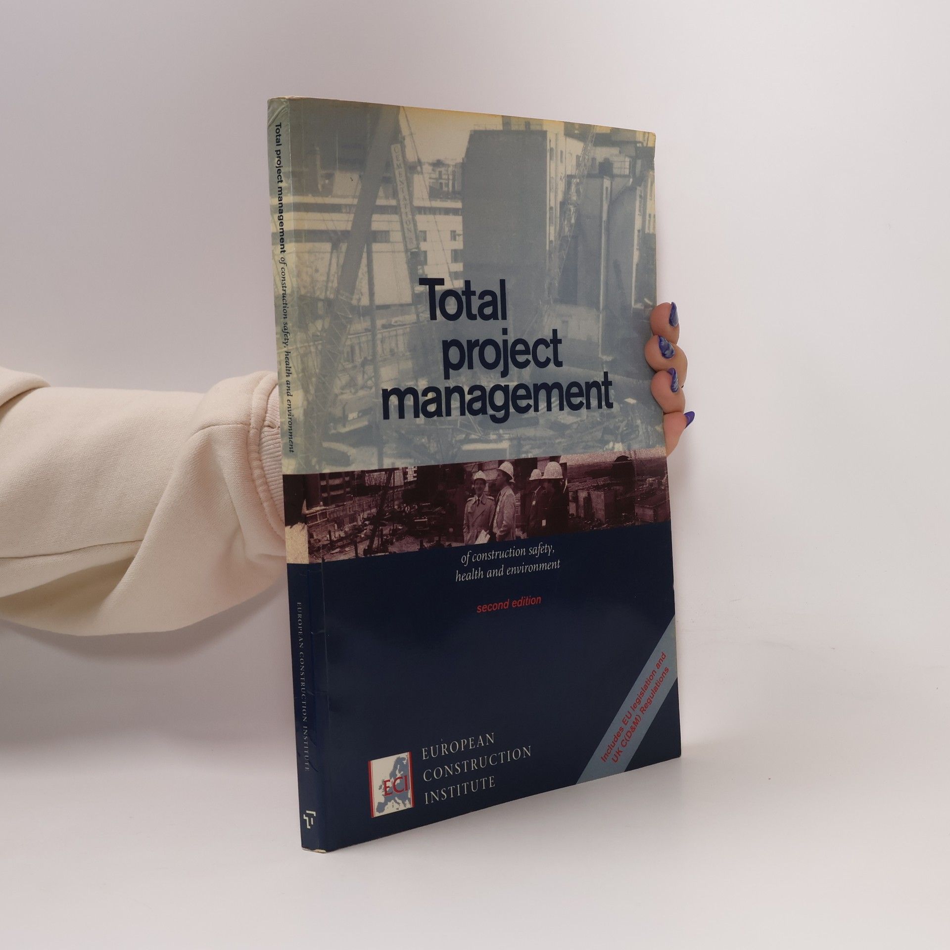 Autores varios Total Project Management of Construction Safety, Health, and Environment