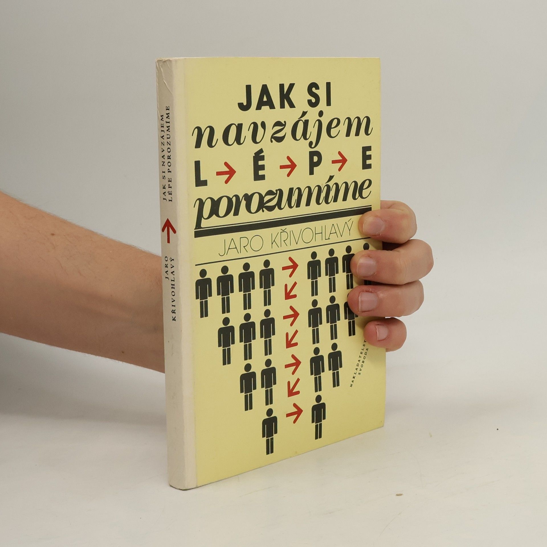 Jaro Křivohlavý Jak si navzájem lépe porozumíme