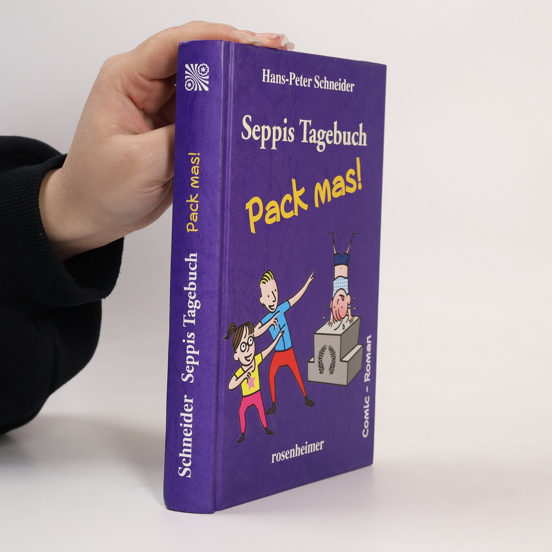 Peter Schneider Seppis Tagebuch - Pack mas!