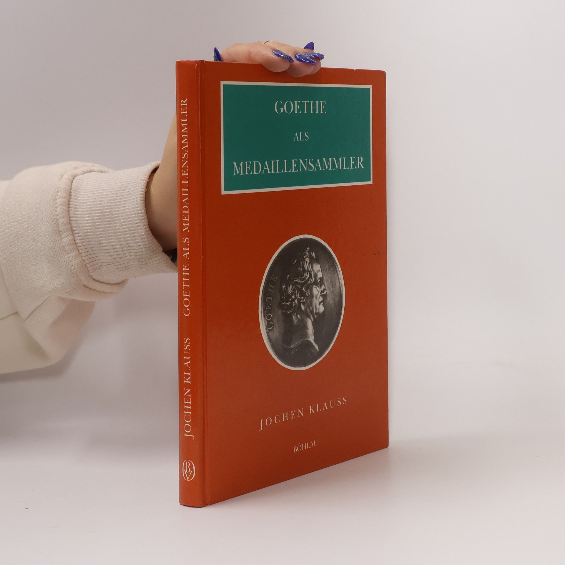 Jochen Klauß Goethe als Medaillensammler