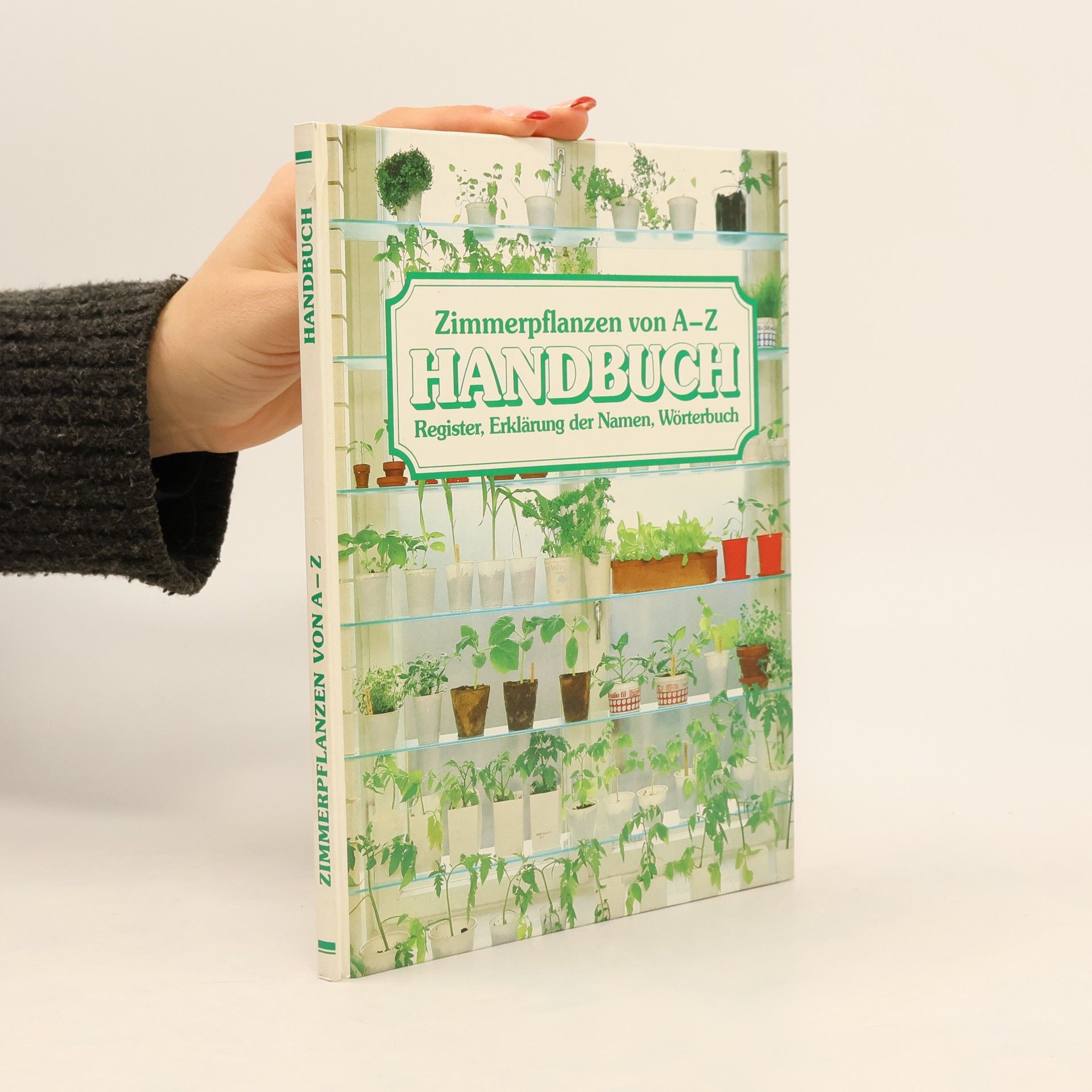 Autorenkollektiv Zimmerpflanzen von A-Z. Handbuch