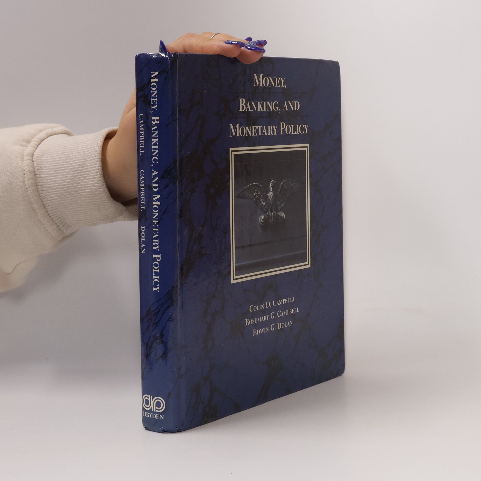 Colin Dearborn Campbell Money, Banking, and Monetary Policy