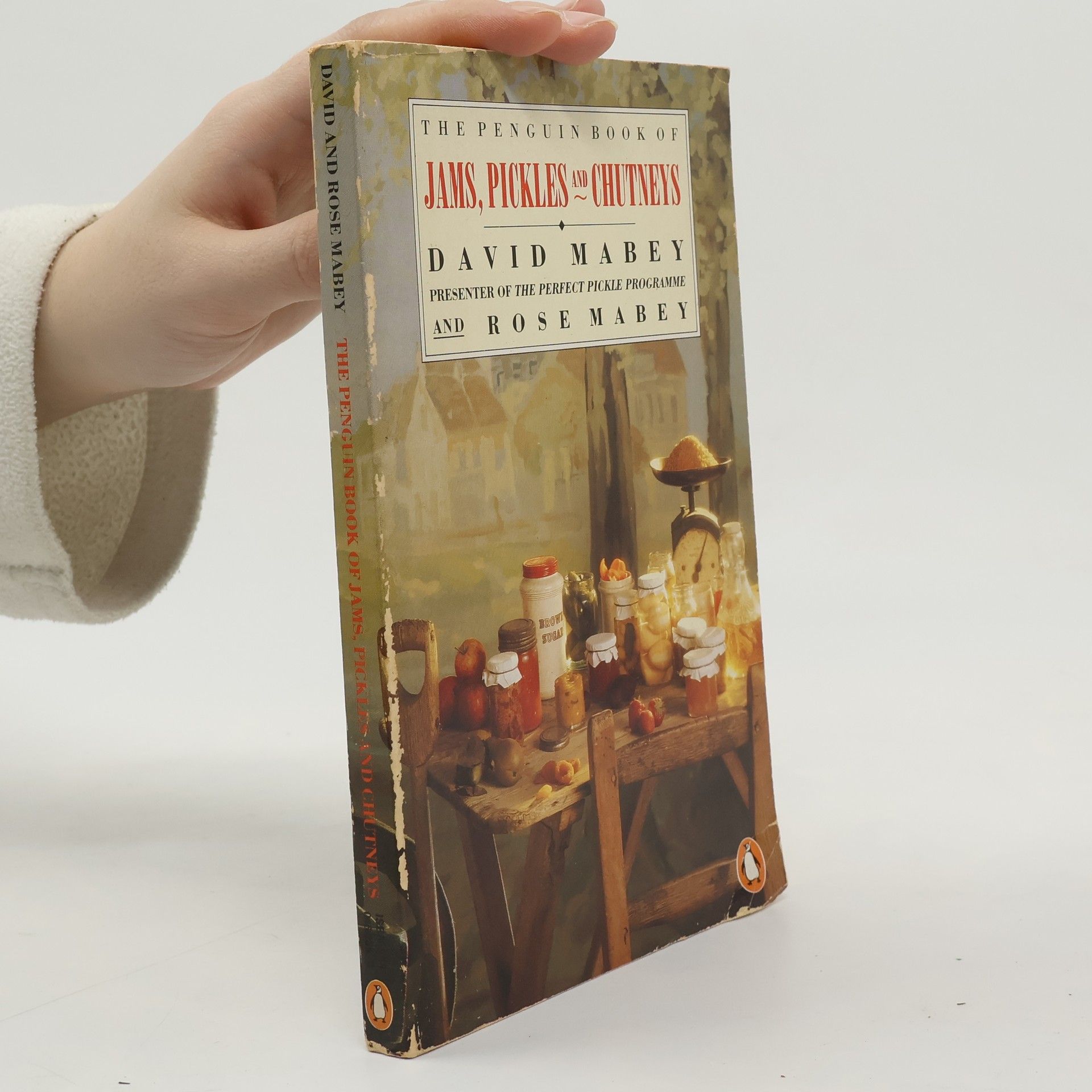 David Mabey The Penguin Book of Jams, Pickles and Chutneys