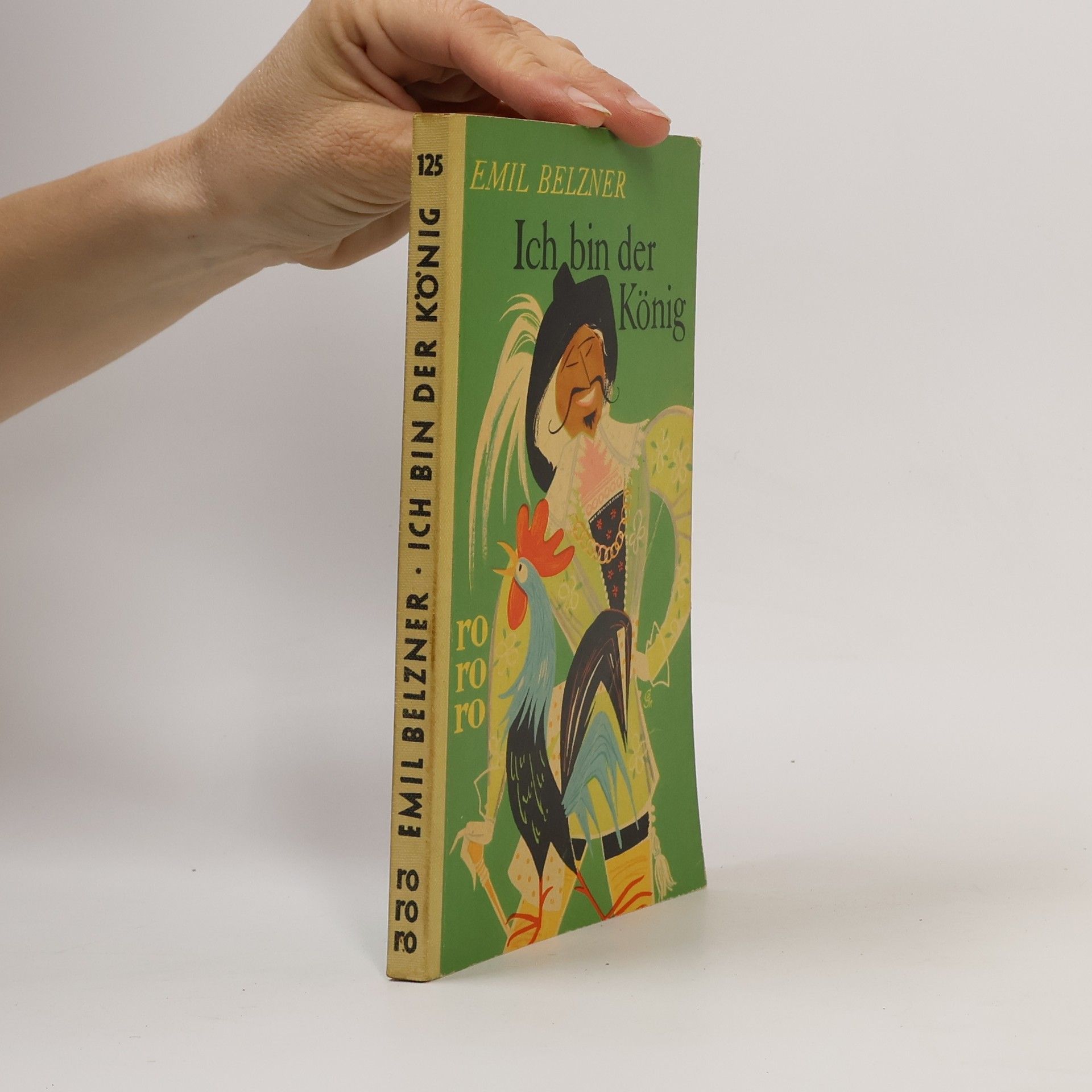 Emil Belzner Ich bin der König