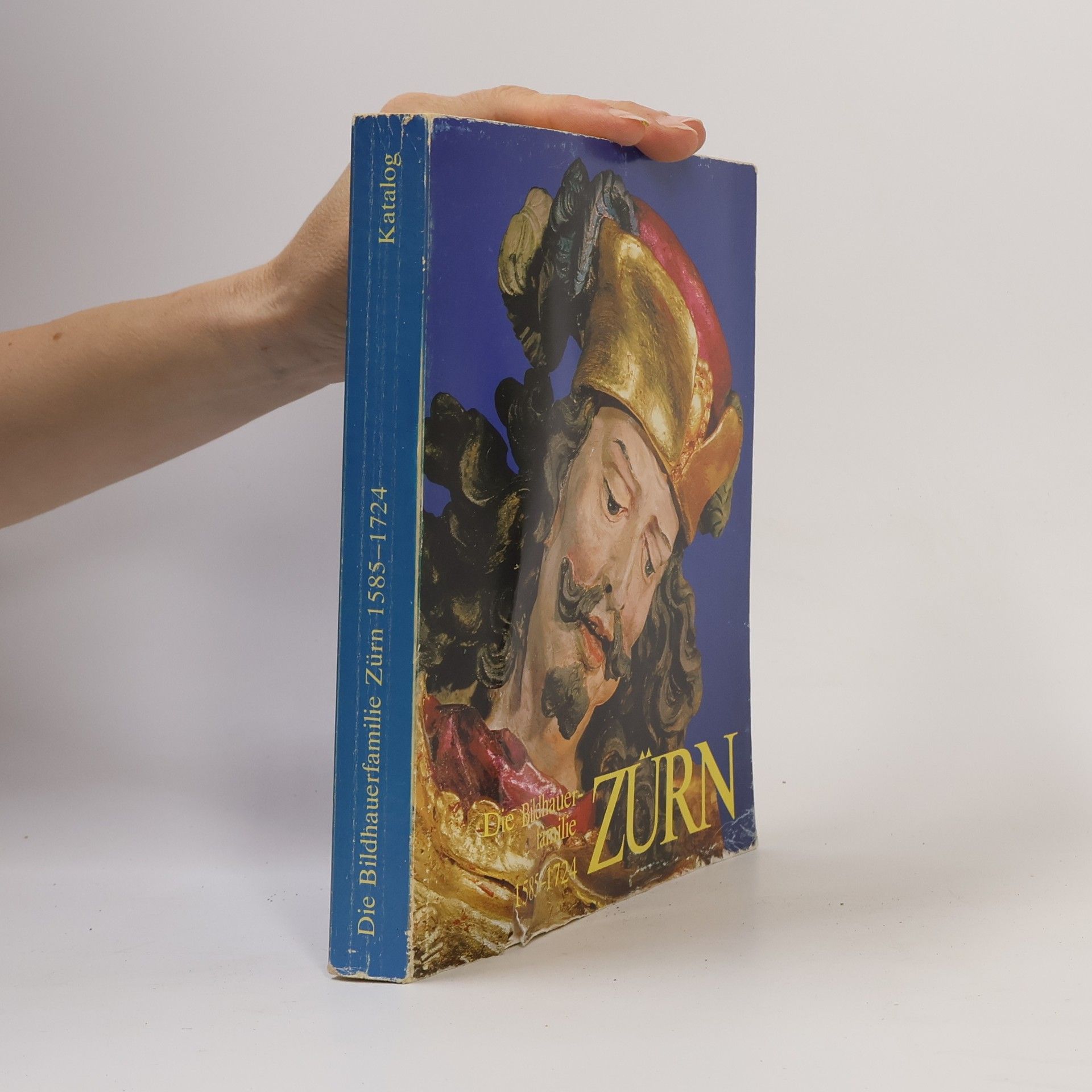 Various authors Die Bildhauerfamilie Zürn 1585-1724