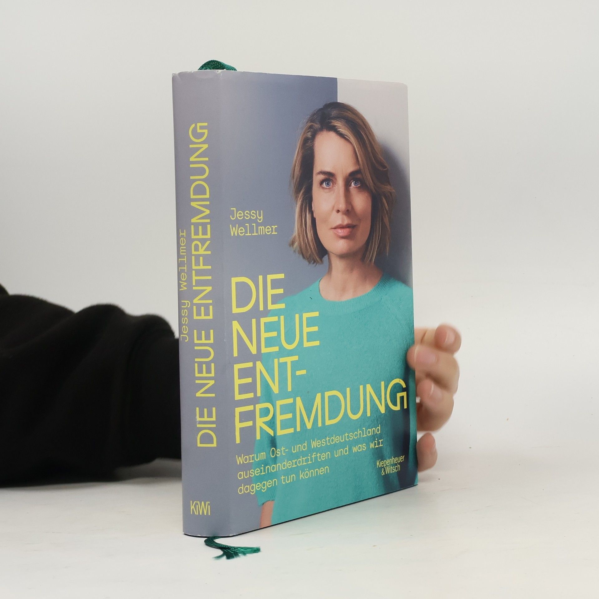 Jessy Wellmer Die neue Entfremdung