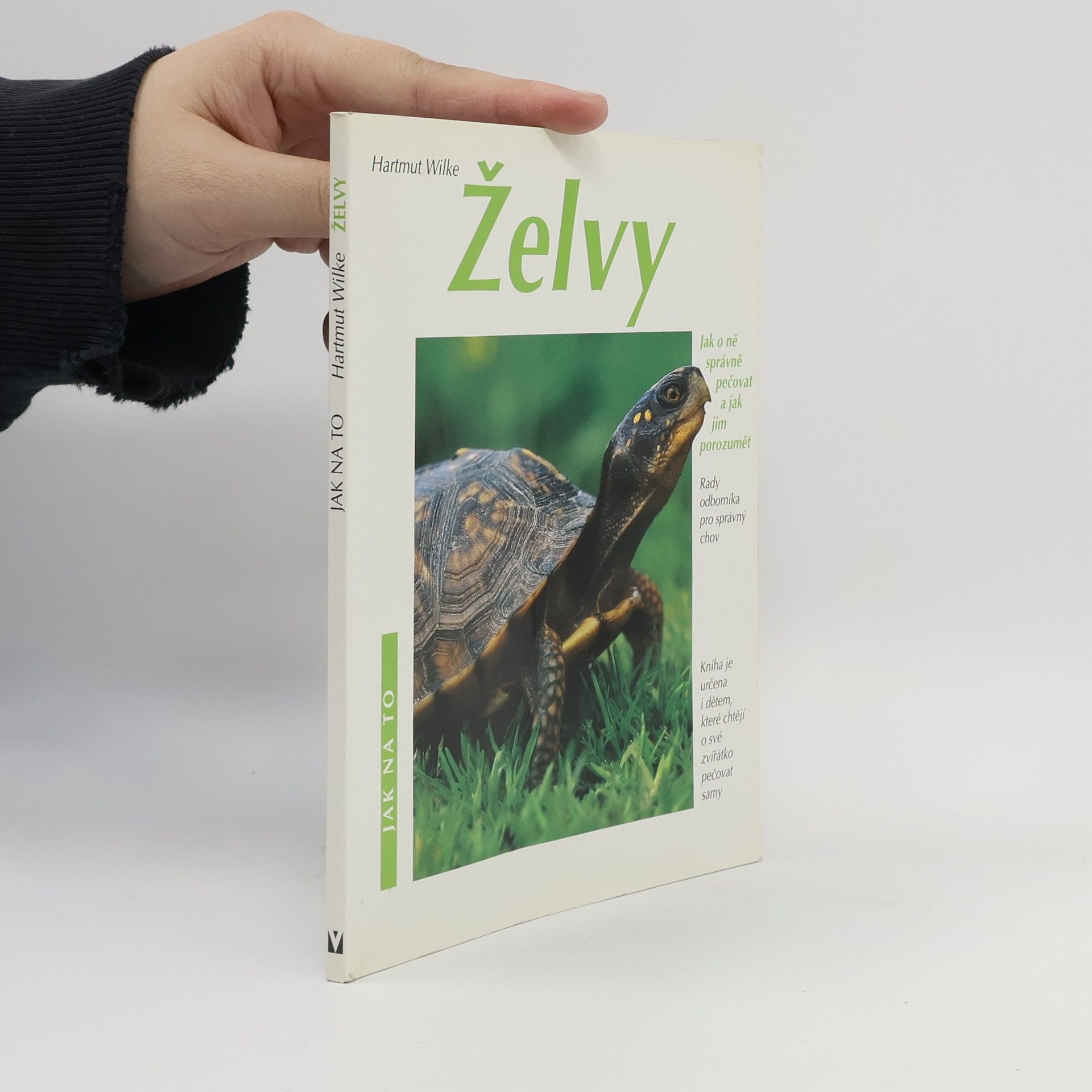 Hartmut Wilke Želvy. Jak o ně správně pečovat a jak jim porozumět