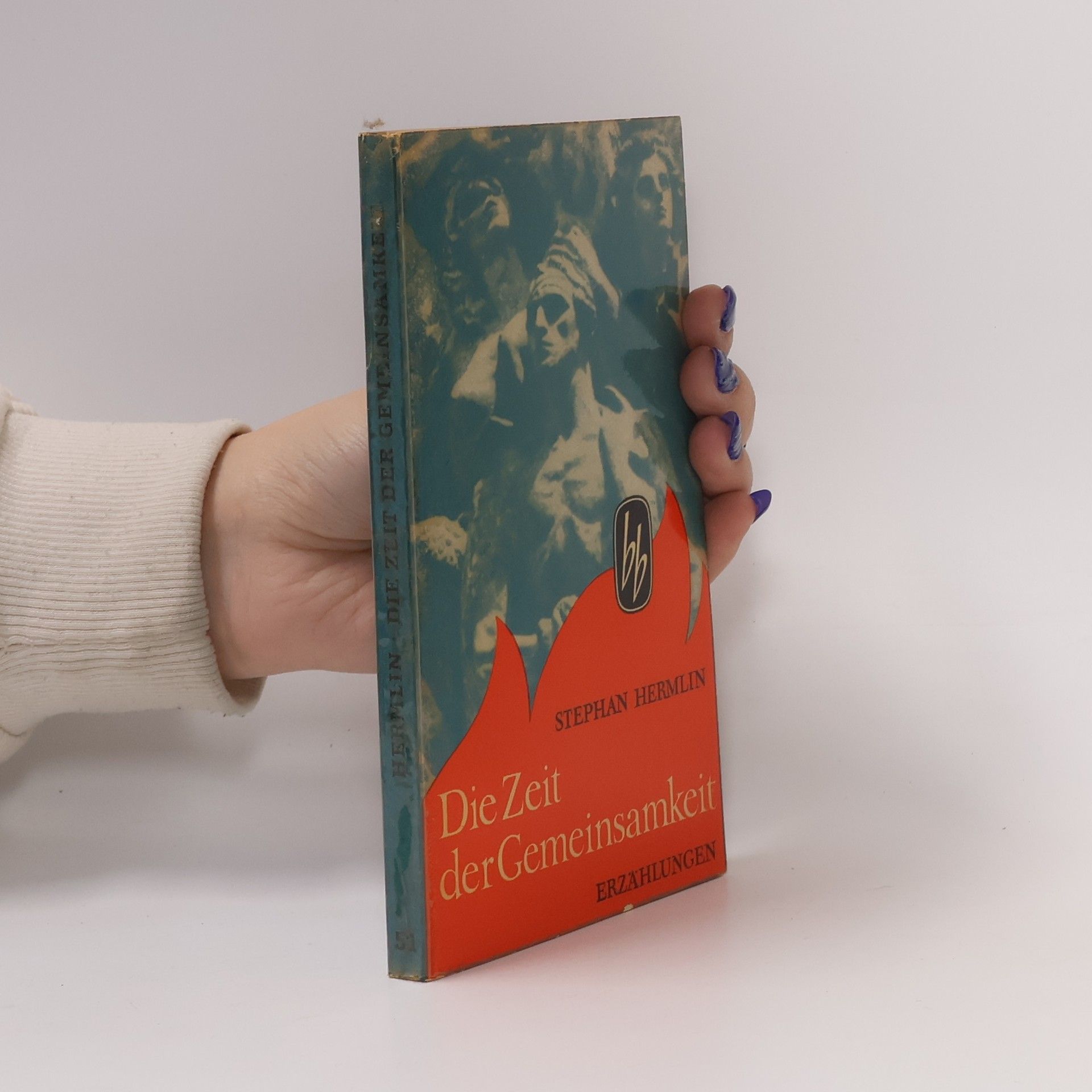 Stephan Hermlin Die Zeit der Gemeinsamkeit
