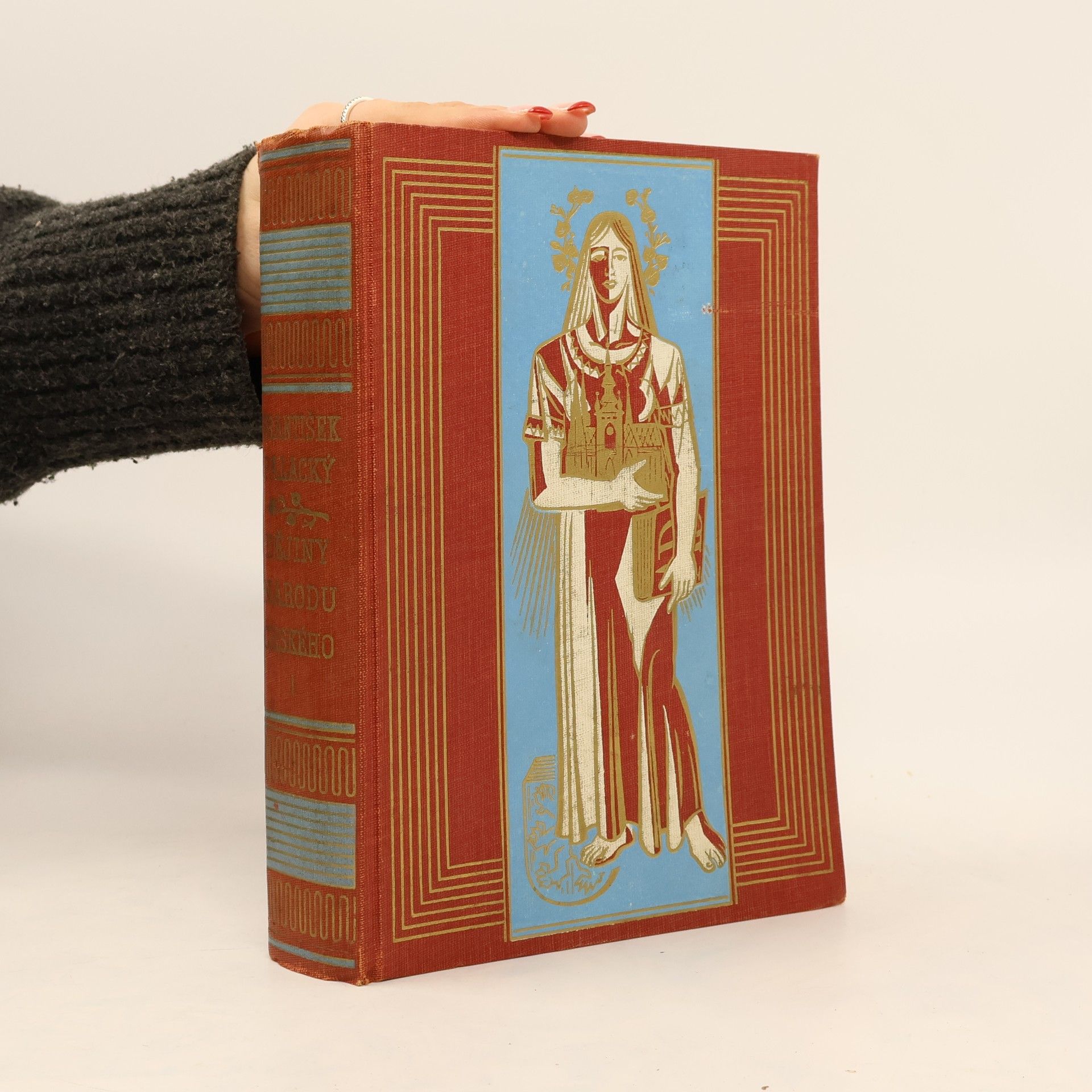 František Palacký Dějiny národu českého v Čechách a na Moravě I