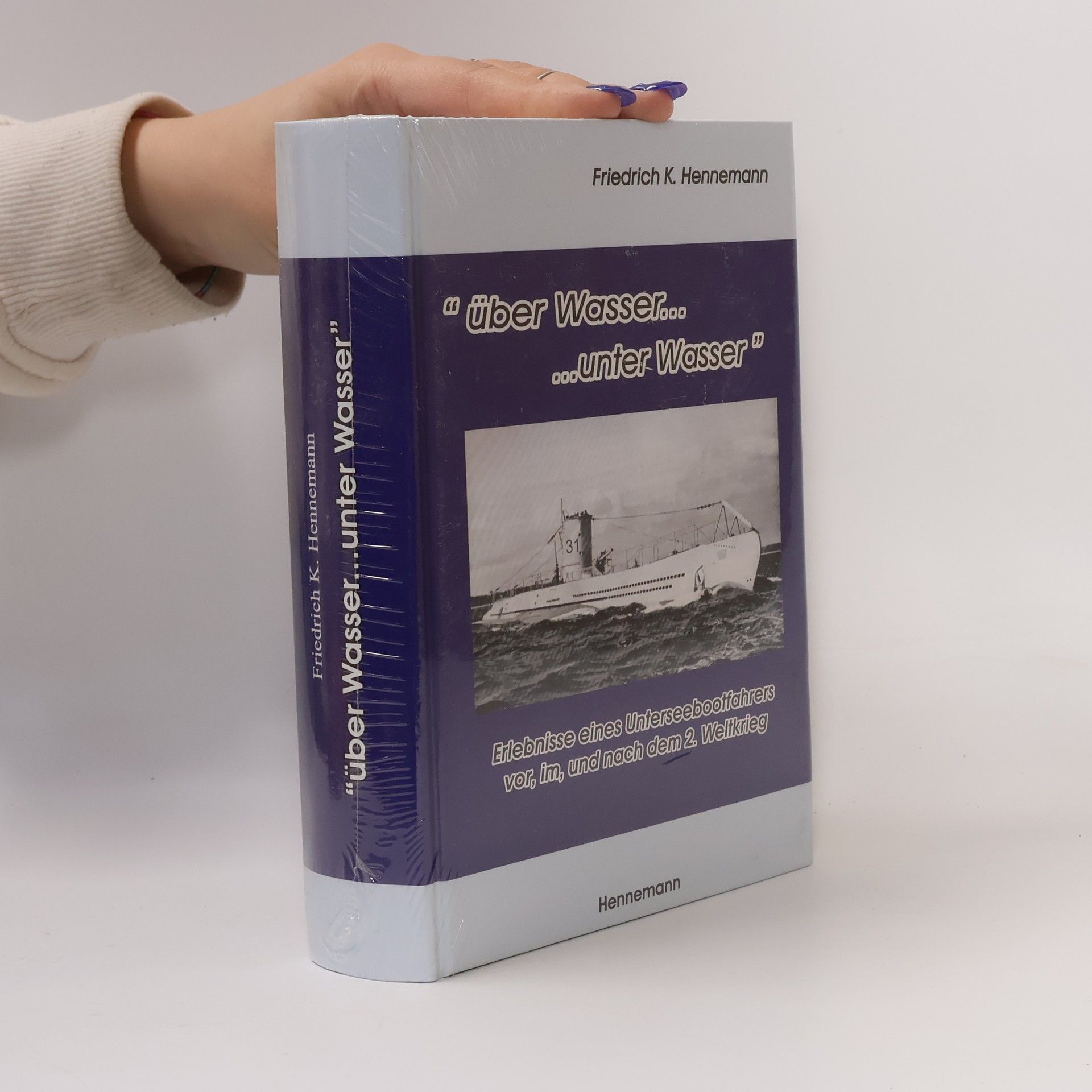 Friedrich Karl Hennemann Über Wasser ... unter Wasser