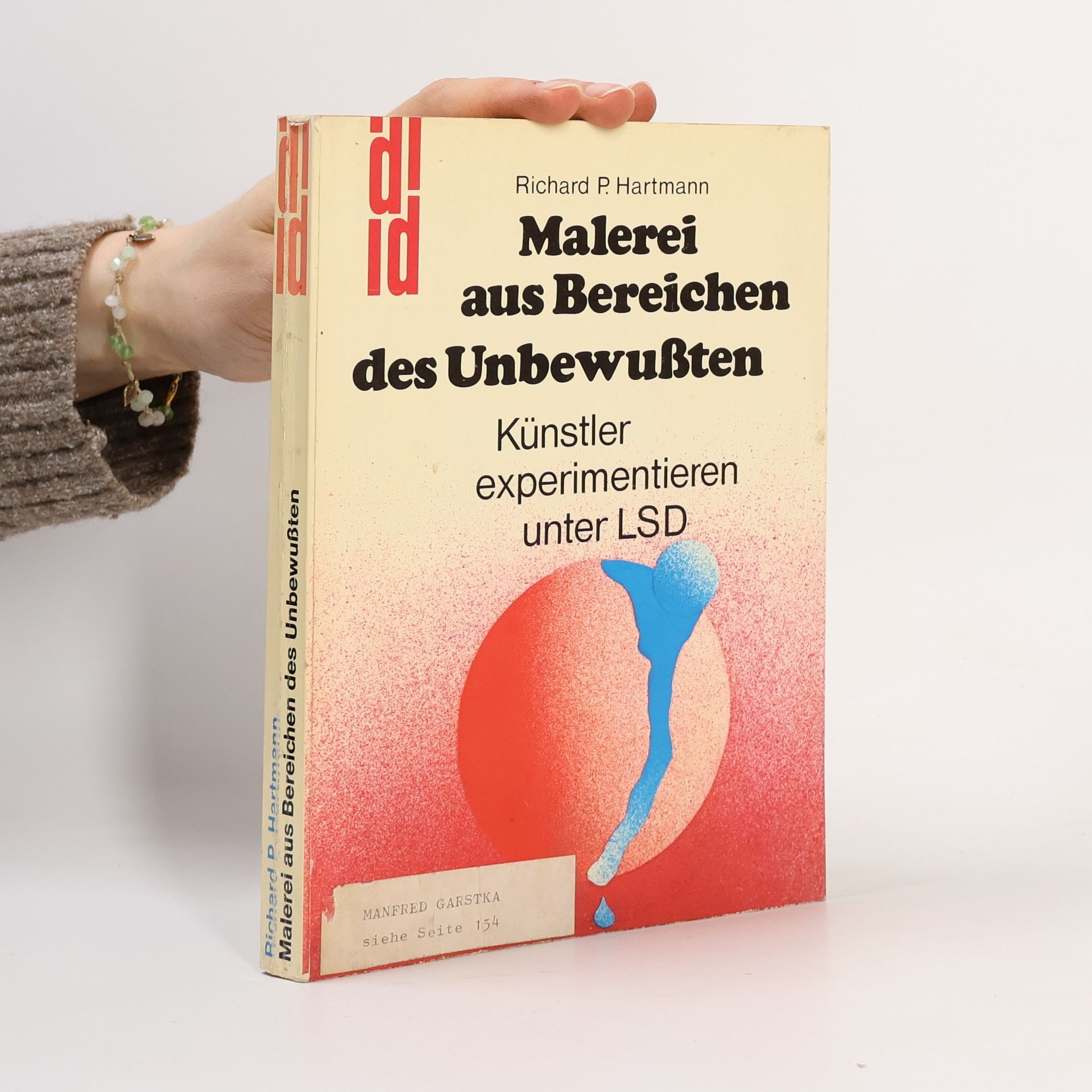 Richard P. Hartmann Malerei aus Bereichen des Unbewußten: Künstler experimentieren unter LSD
