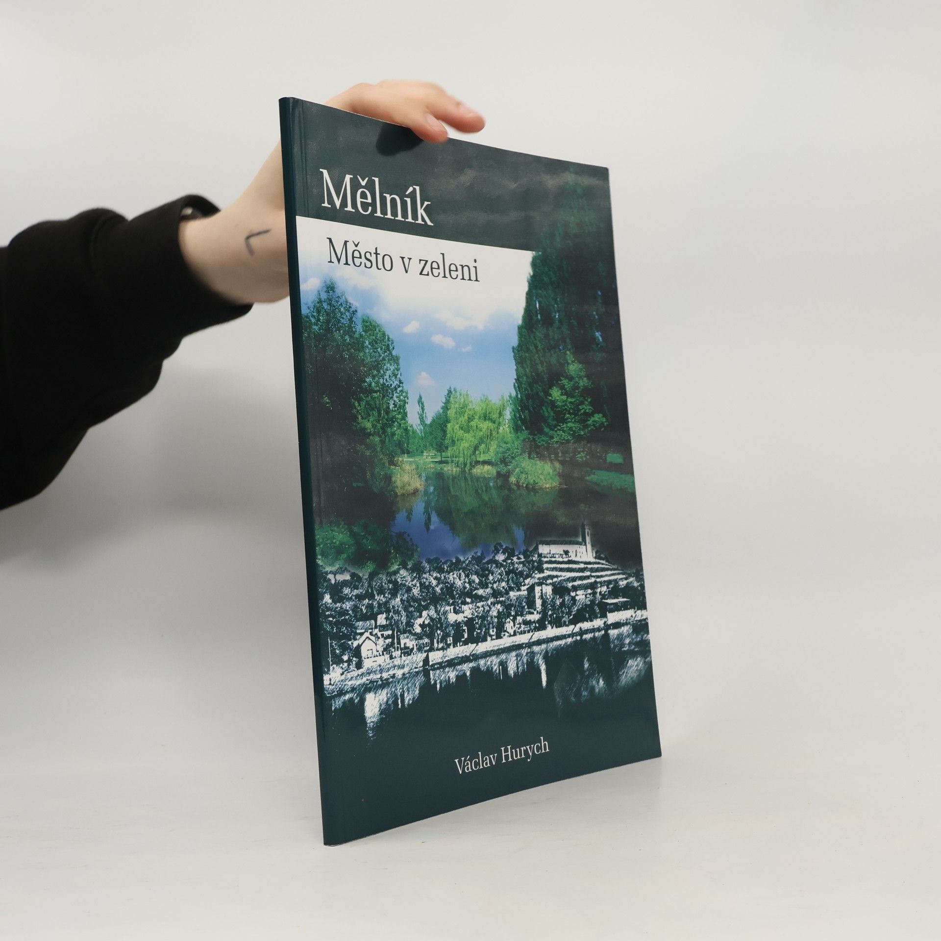 Václav Hurych Mělník : město v zeleni