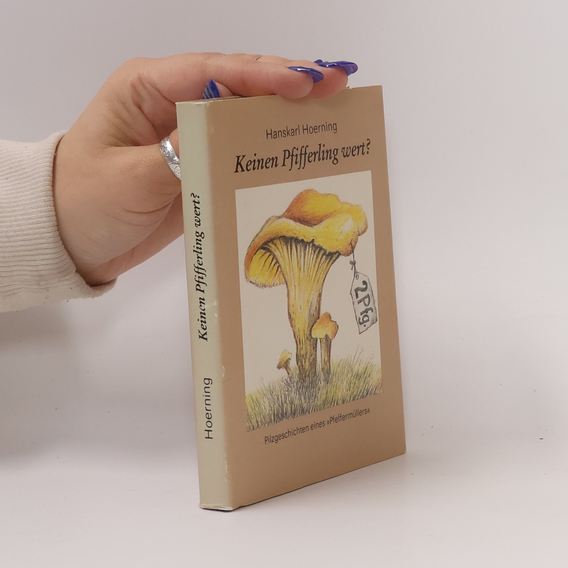 Hanskarl Hoerning Keinen Pfifferling wert