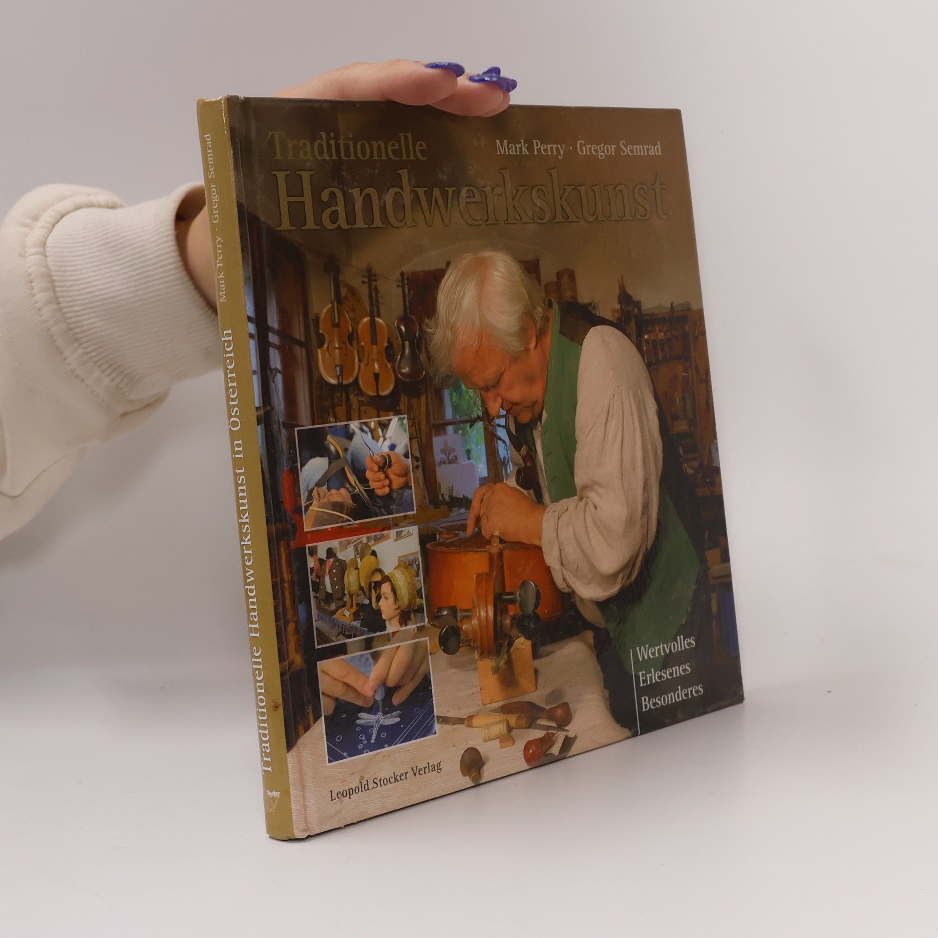 Mark Perry Traditionelle Handwerkskunst in Österreich