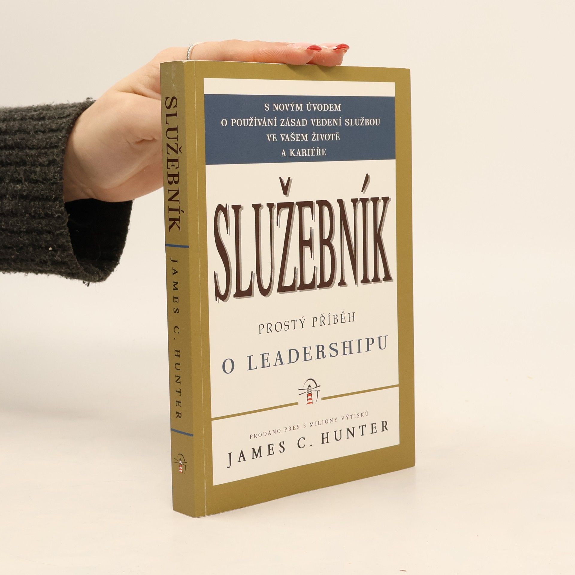 James C. Hunter Služebník: Prostý příběh o leadershipu