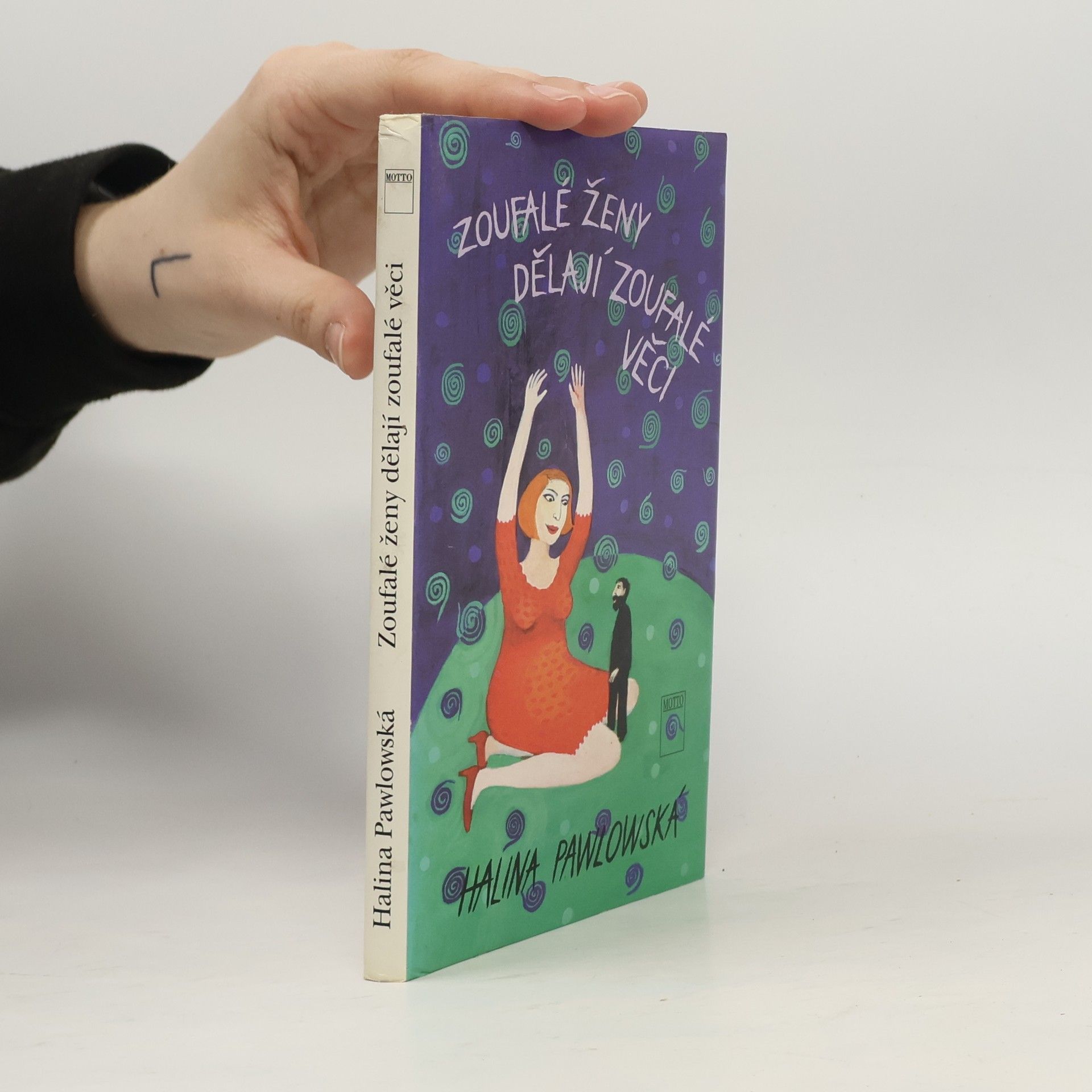 Halina Pawlowská Zoufalé ženy dělají zoufalé věci