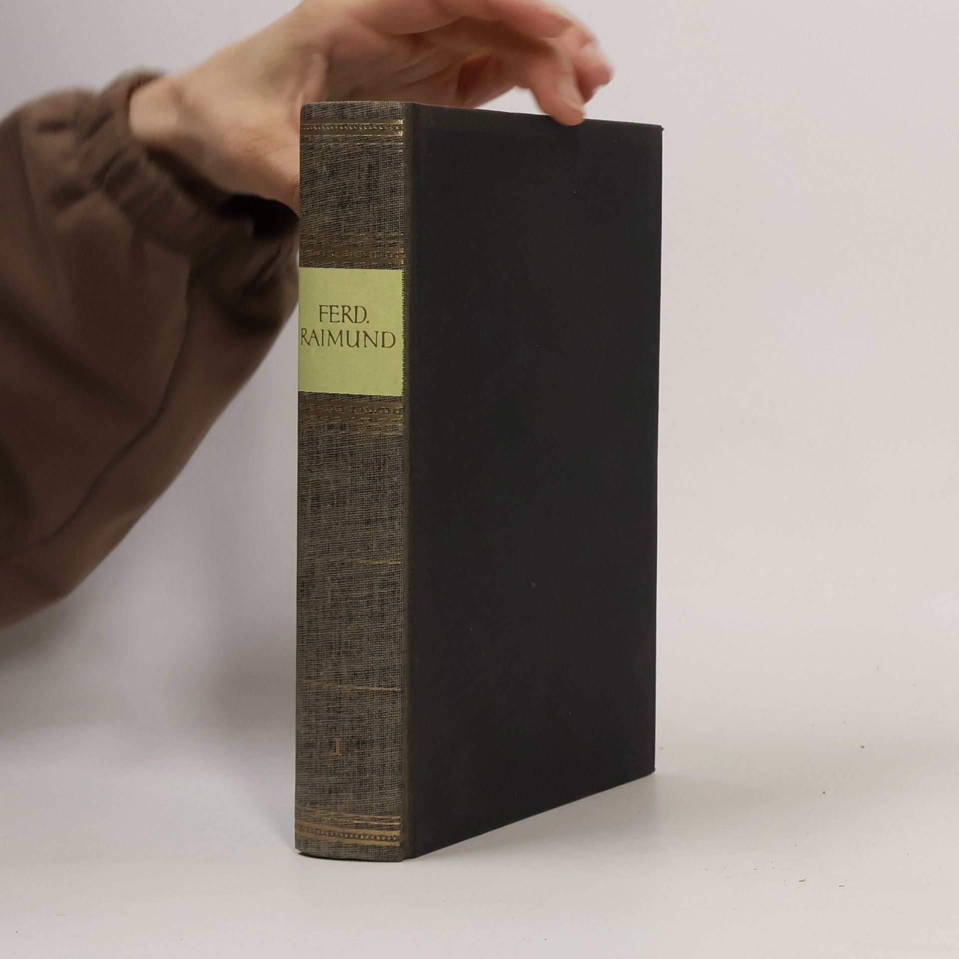 Ferdinand Raimund Raimunds Werke in zwei Bänden I