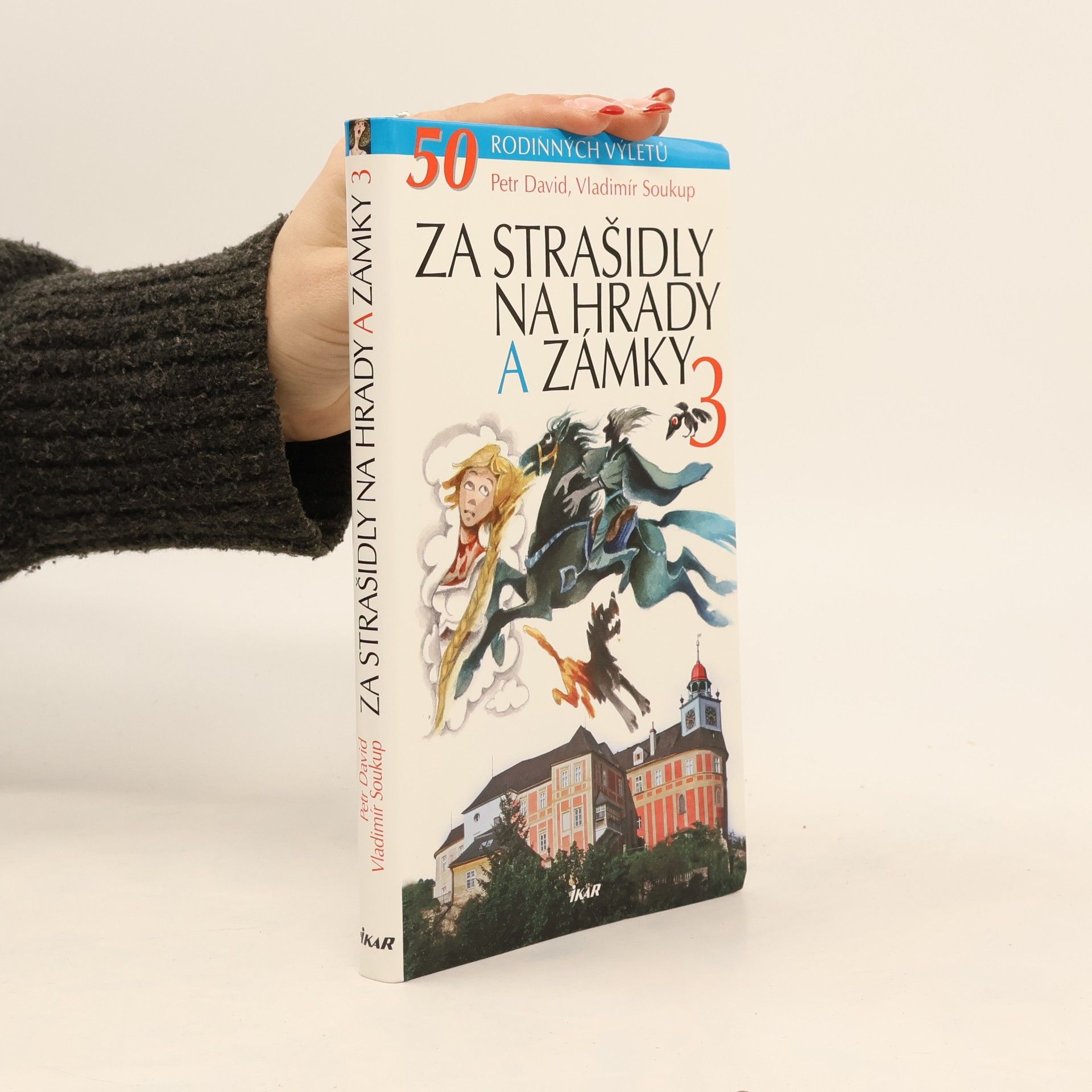 P. David Za strašidly na hrady a zámky 3. 50 rodinných výletů