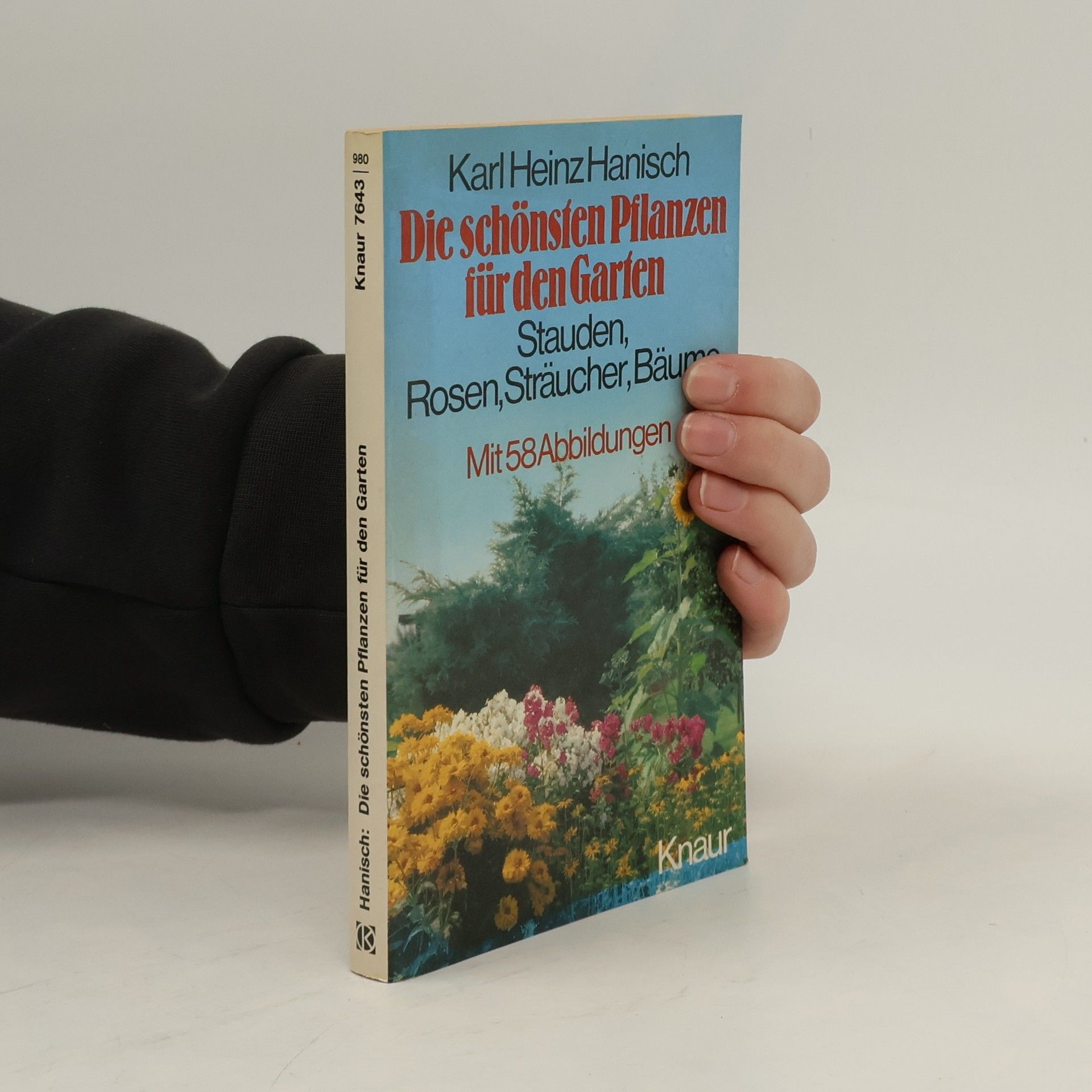 Karl Heinz Hanisch Die schönsten Pflanzen für den Garten