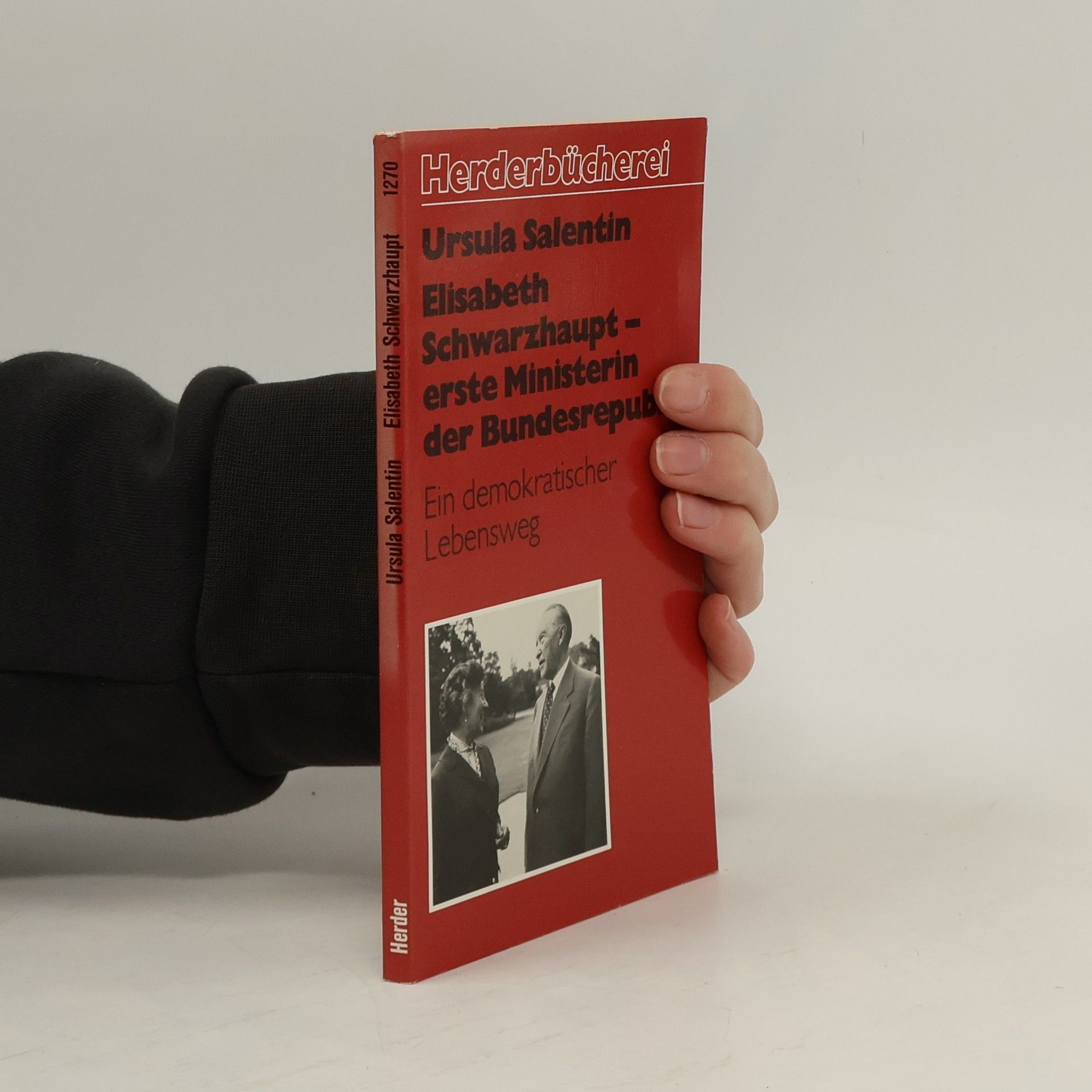 Ursula Salentin Elisabeth Schwarzhaupt - erste Ministerin der Bundesrepublik