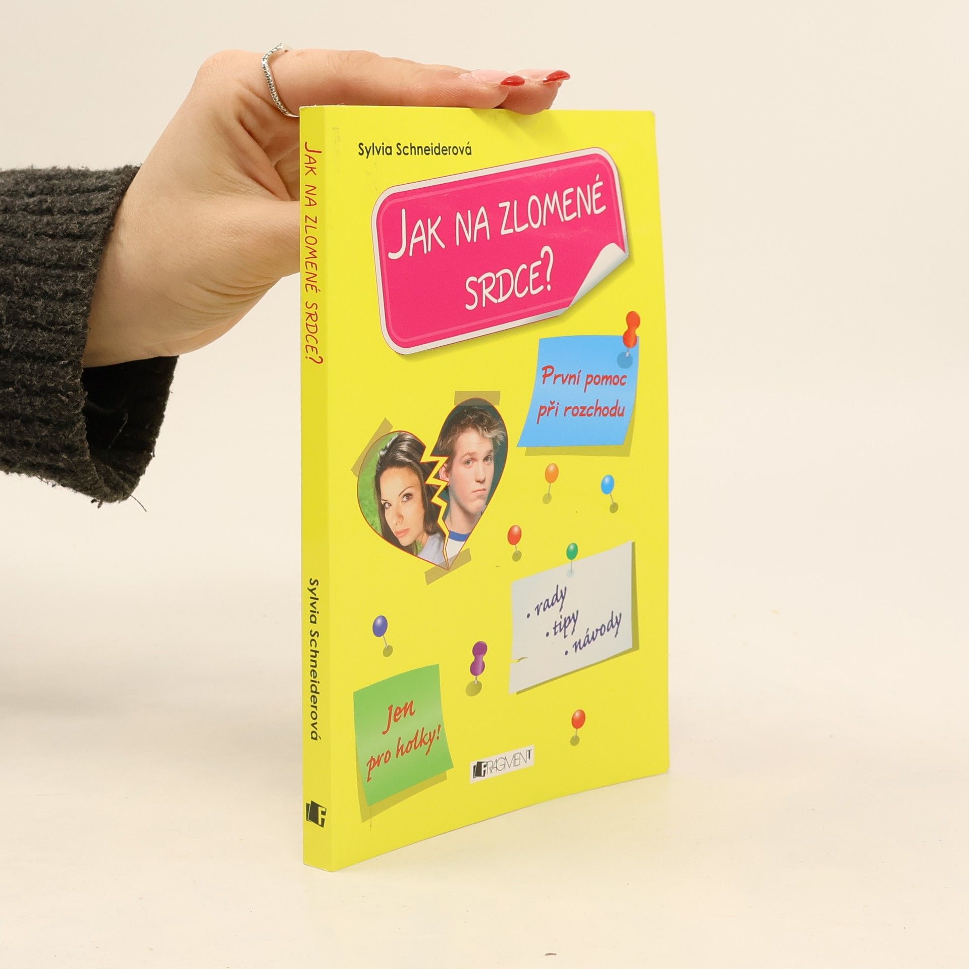 Sylvia Schneiderová Jak na zlomené srdce?