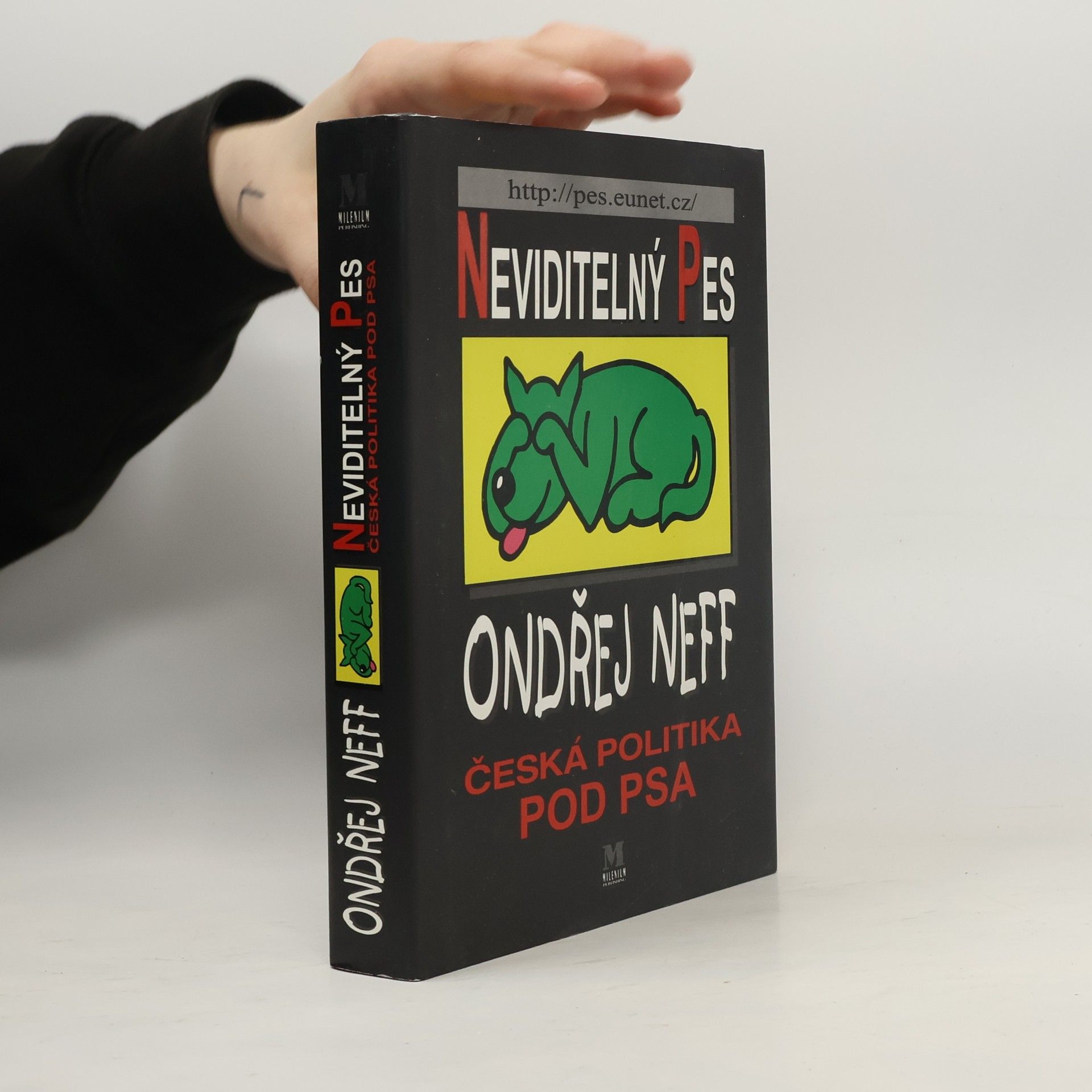 Ondřej Neff Neviditelný pes: Česká politika pod psa