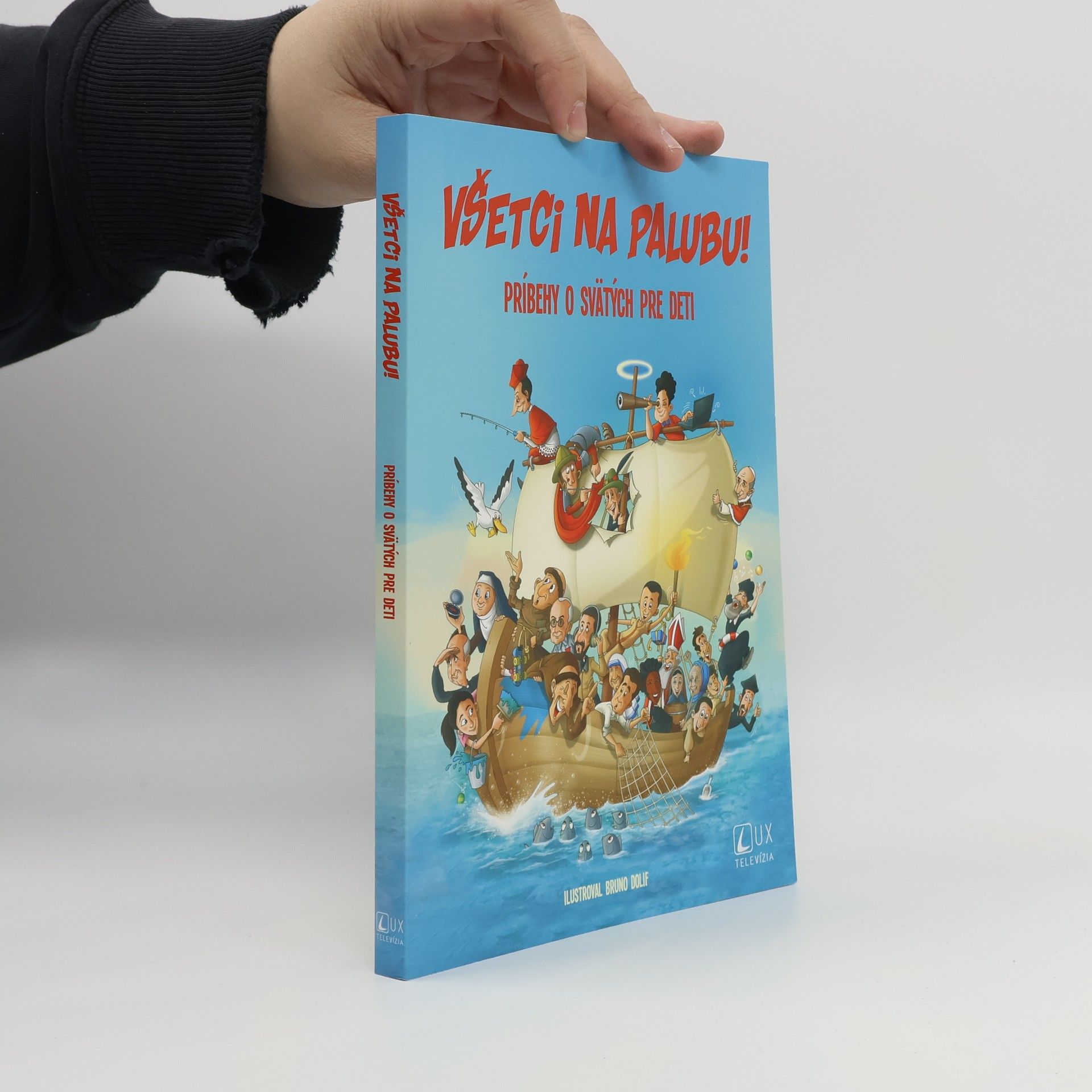 Autorenkollektiv Všetci na palubu! Príbehy o svätých pre deti