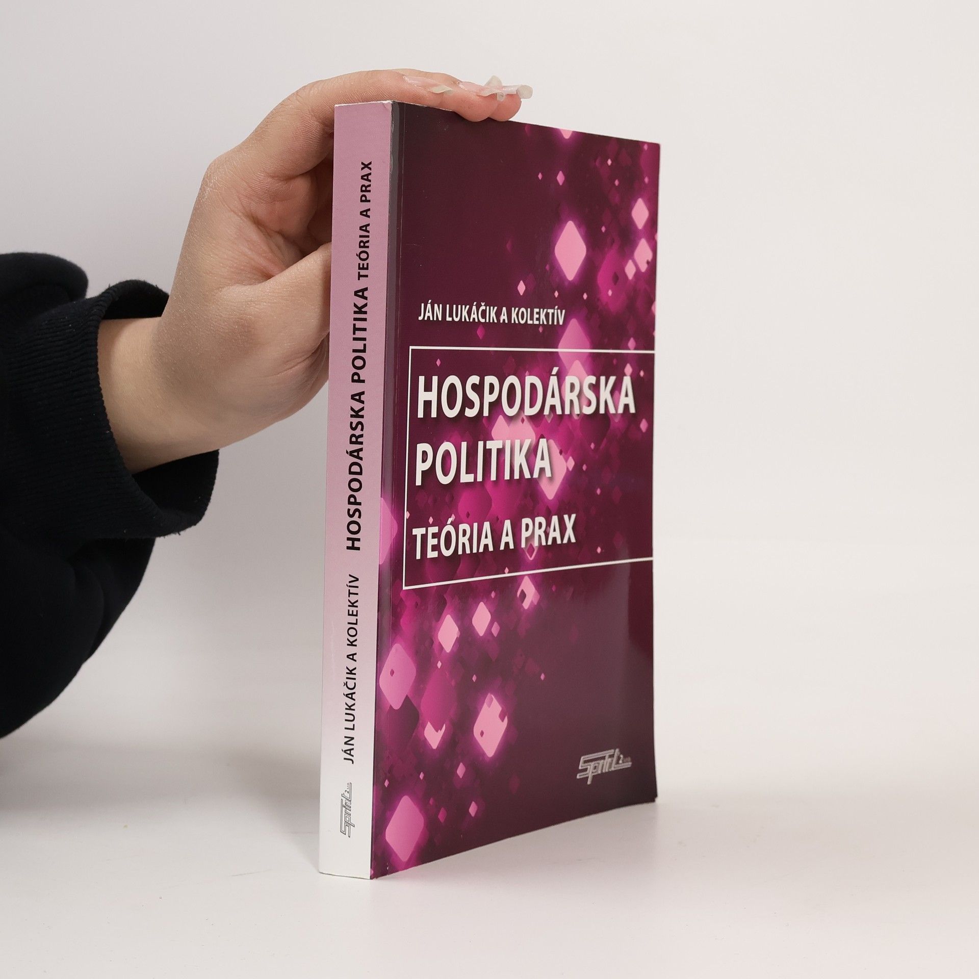 Jan Lukáčik Hospodárska politika: Teória a prax