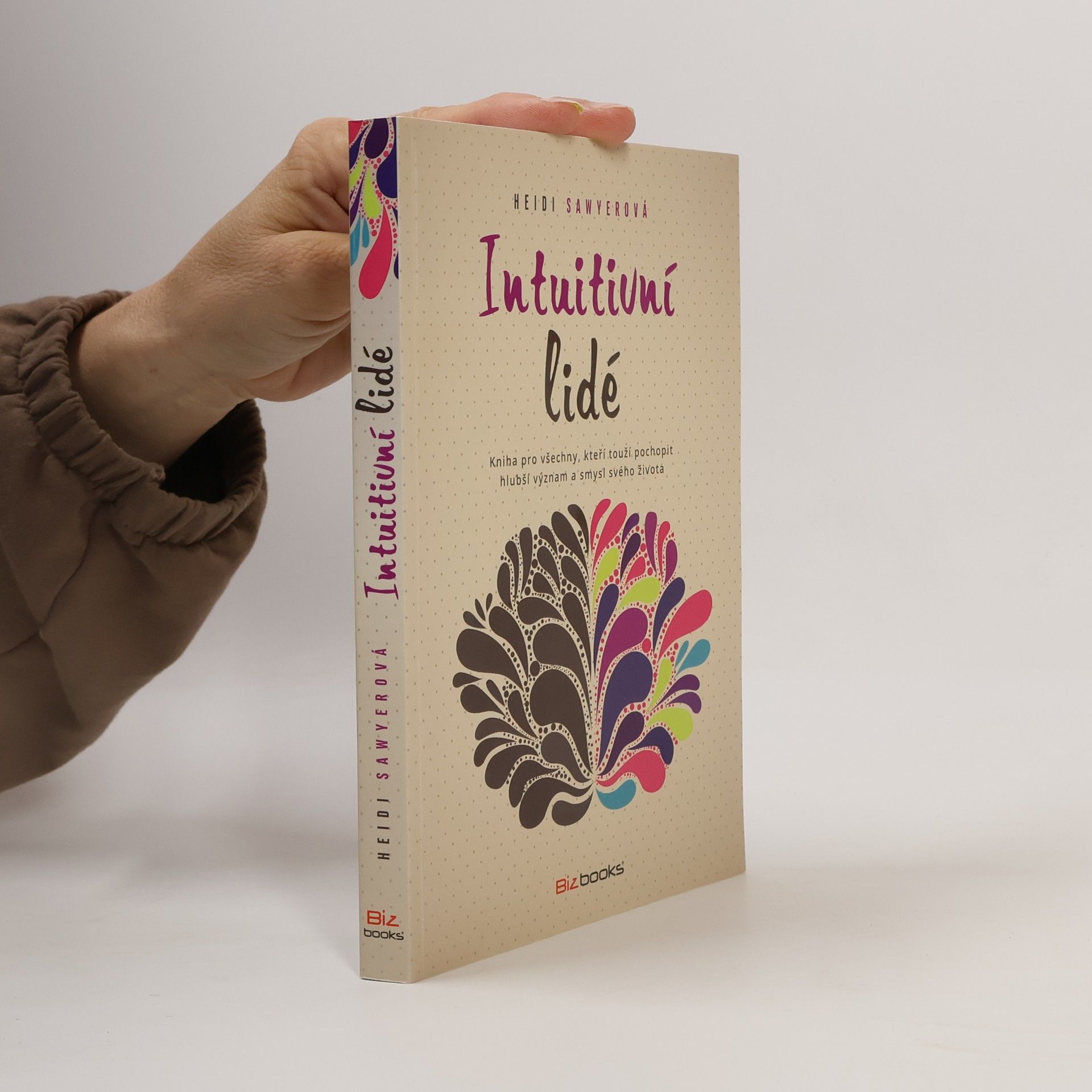 Intuitivní lidé : kniha pro všechny, kteří touží pochopit hlubší význam a smysl svého života