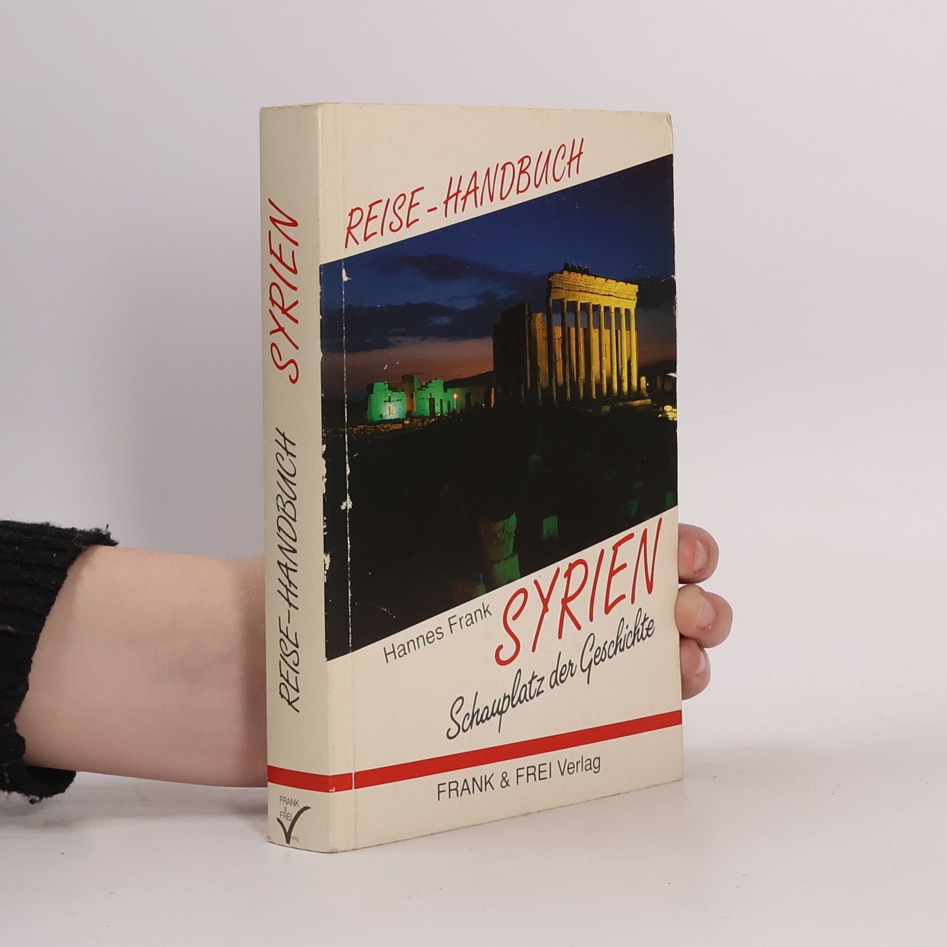 Frank Hannes Syrien, Schausplatz der Geschichte