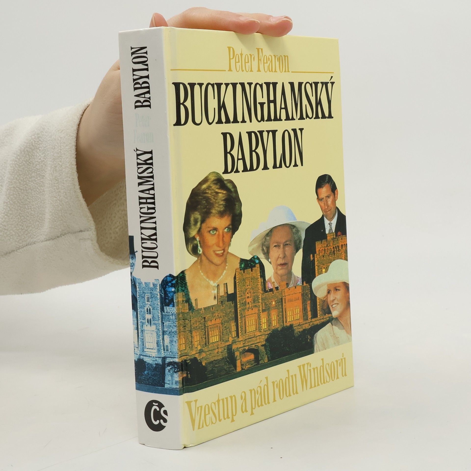 Peter Fearon Buckinghamský babylon. Vzestup a pád rodu Windsorů