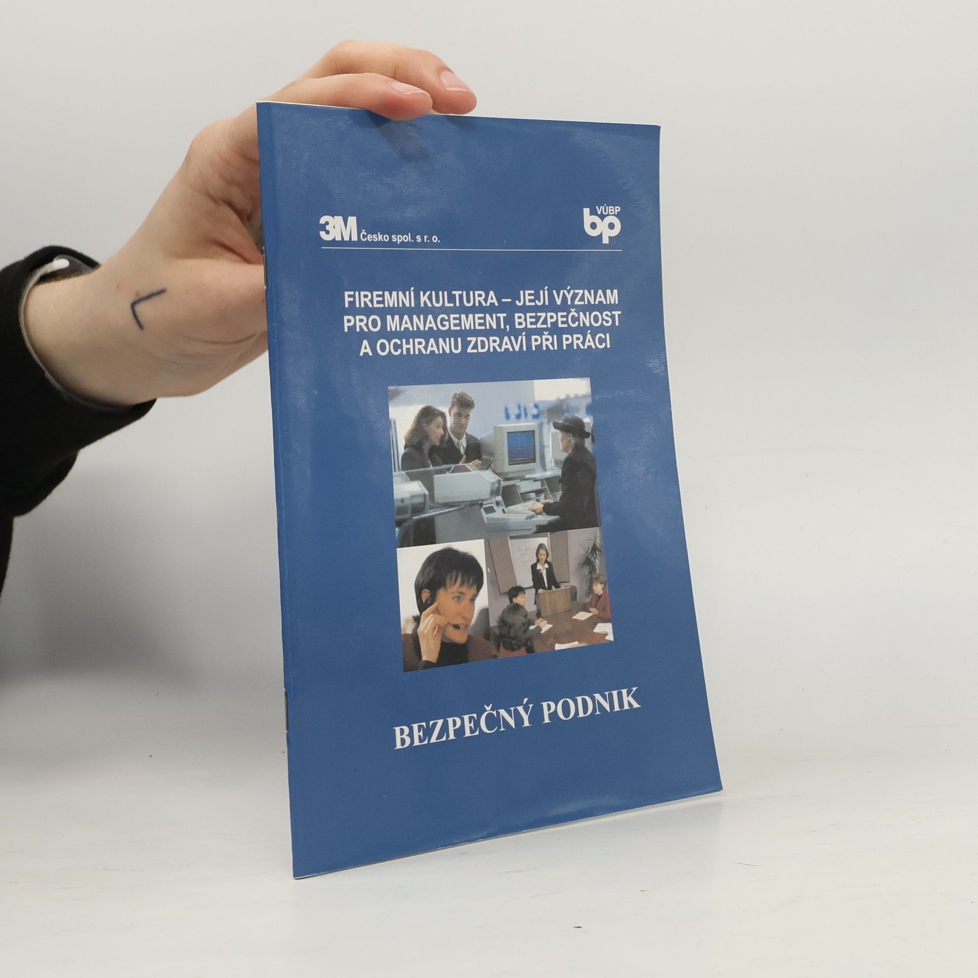 Jaroslav Uzel Firemní kultura - její význam pro management, bezpečnost a ochranu zdraví při práci