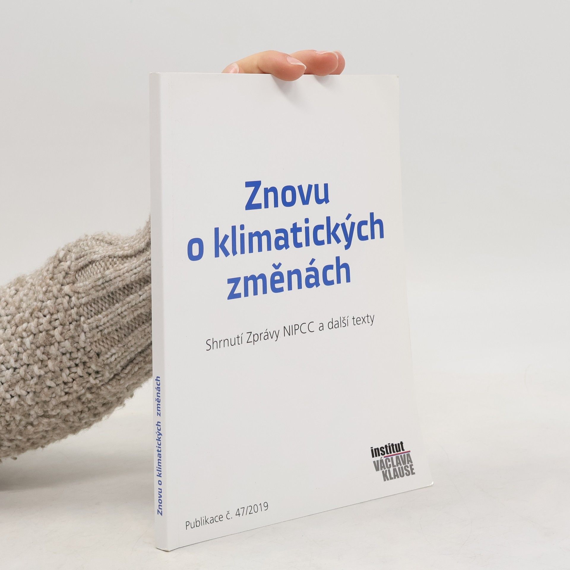 Václav Klaus Znovu o klimatických změnách : shrnutí zprávy NIPCC a další texty