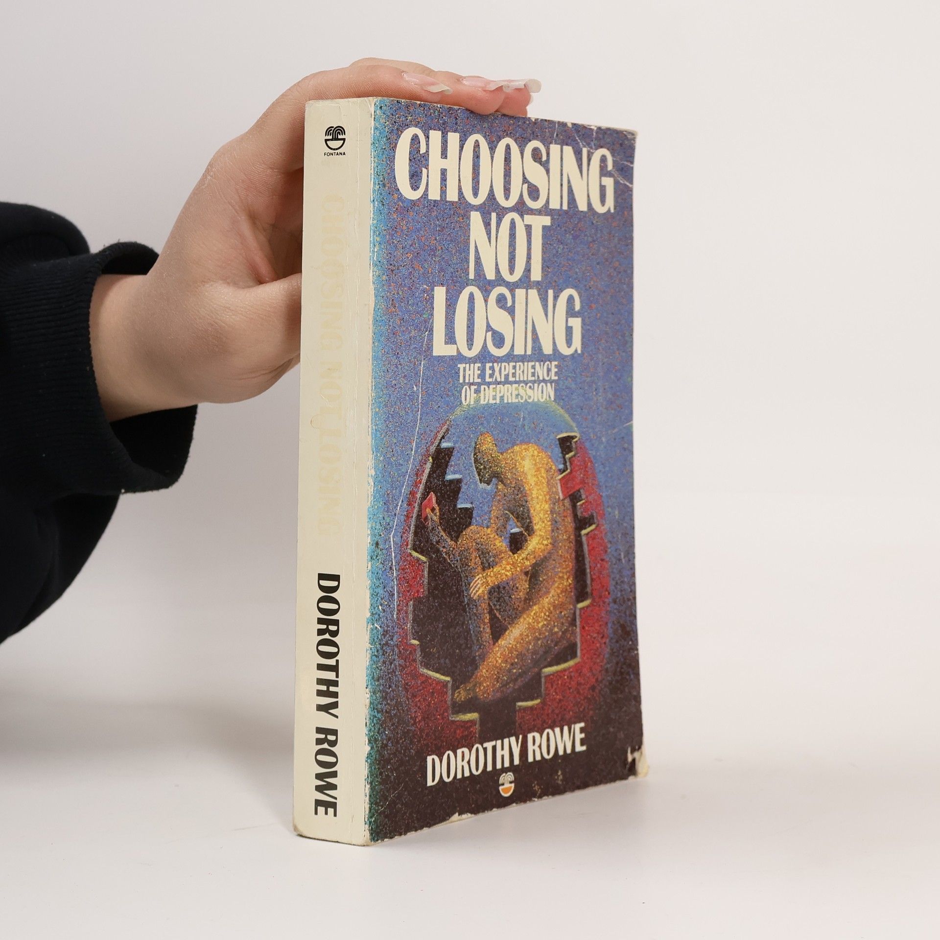 Dorothy Rowe Choosing Not Losing