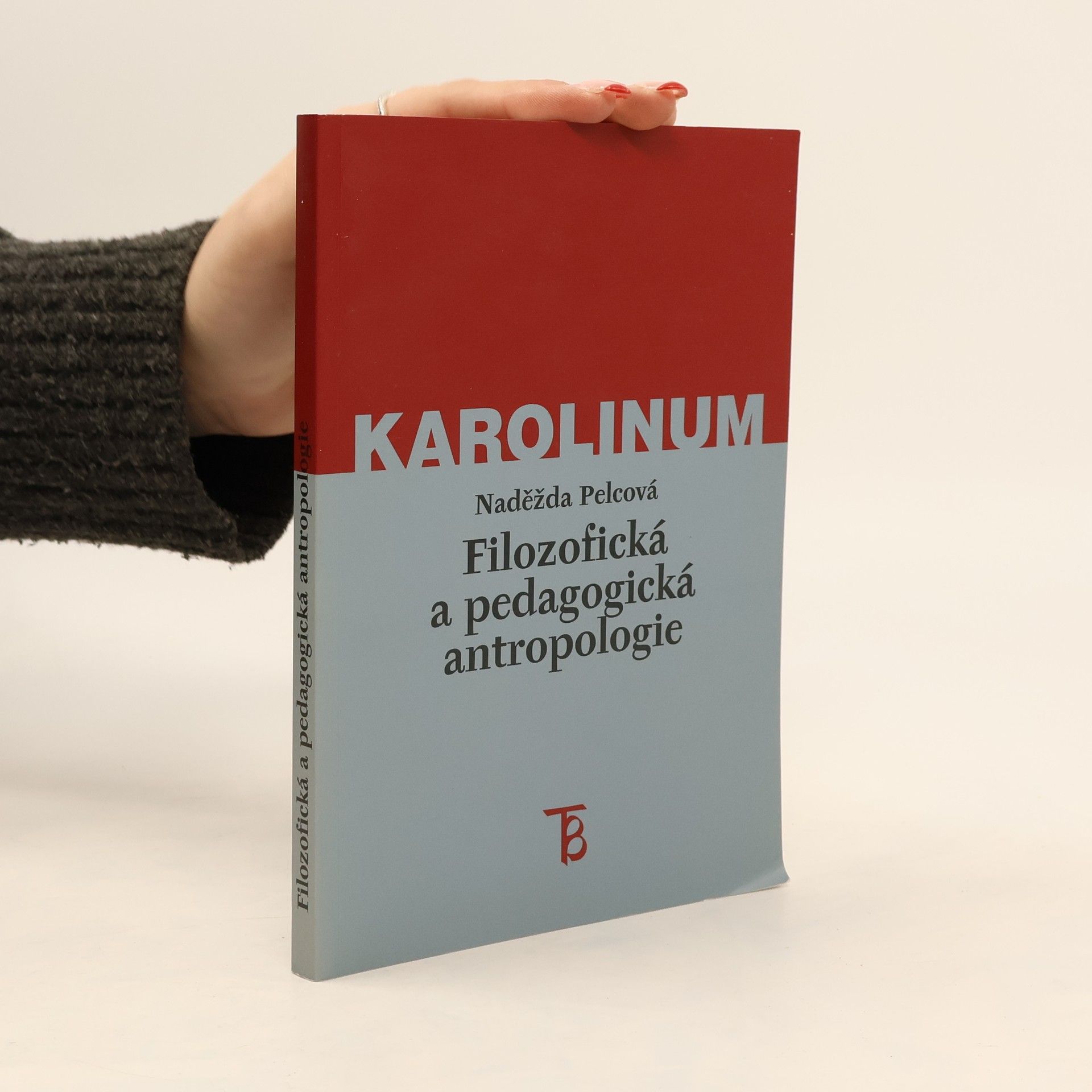 Naděžda Pelcová Filozofická a pedagogická antropologie