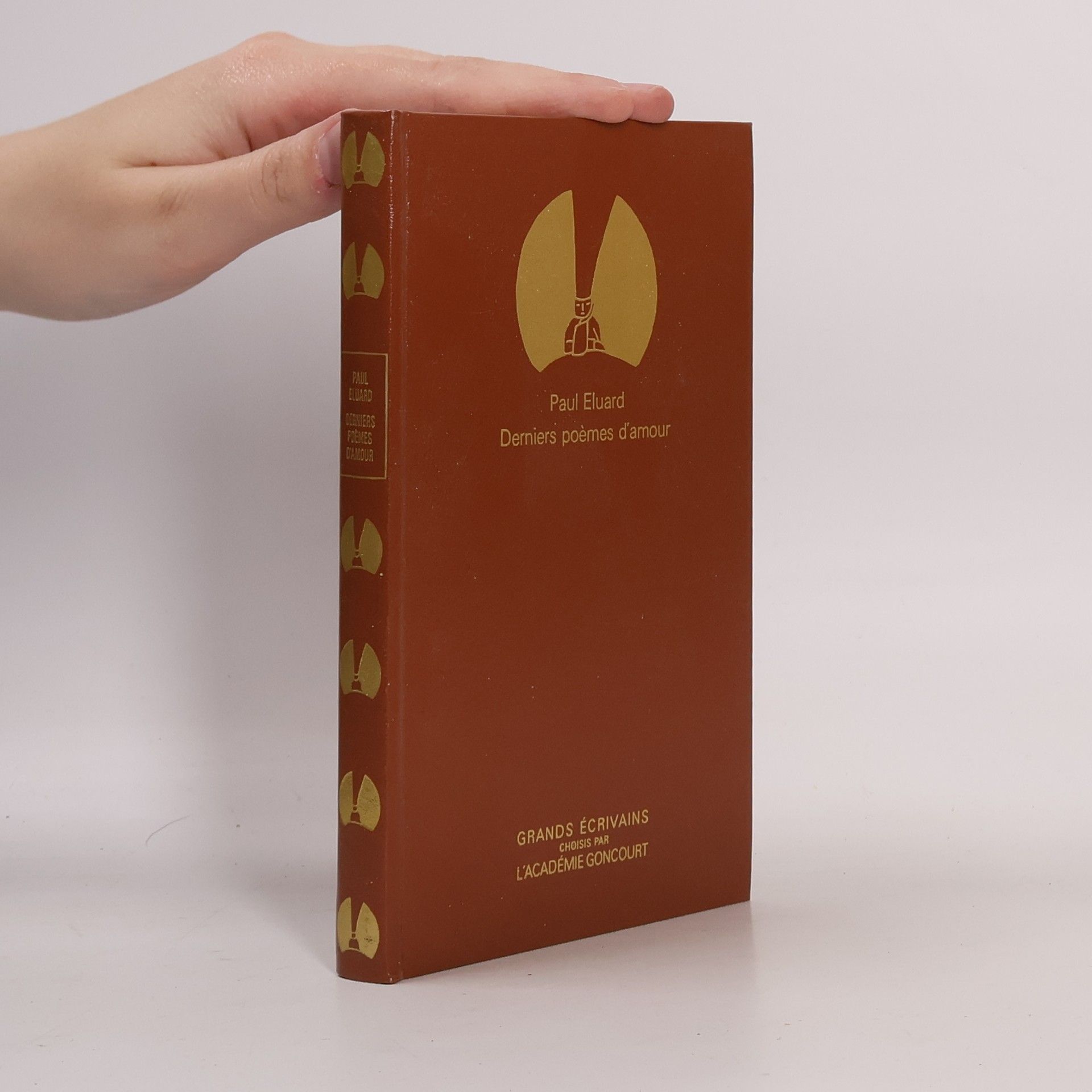 Paul Éluard Grands Écrivains Choisis Par L'Académie Goncourt: Derniers poèmes d'amour