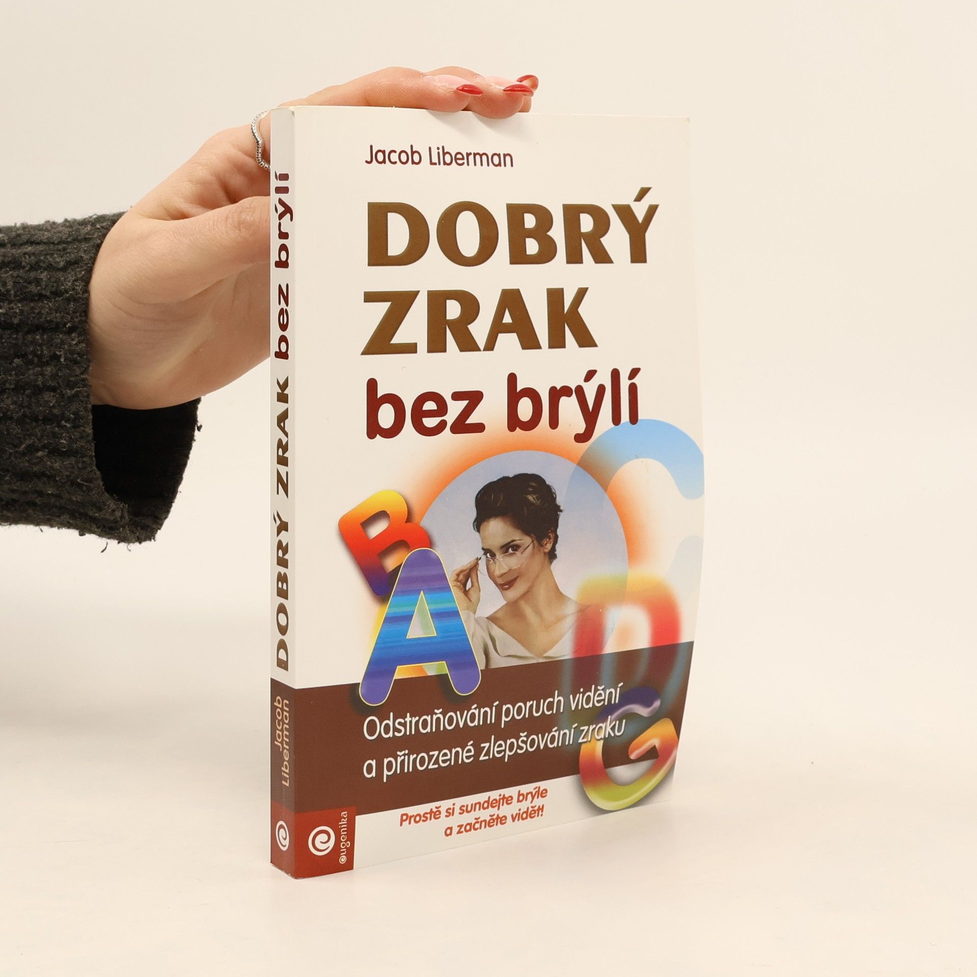 Jacob Liberman Dobrý zrak bez brýlí