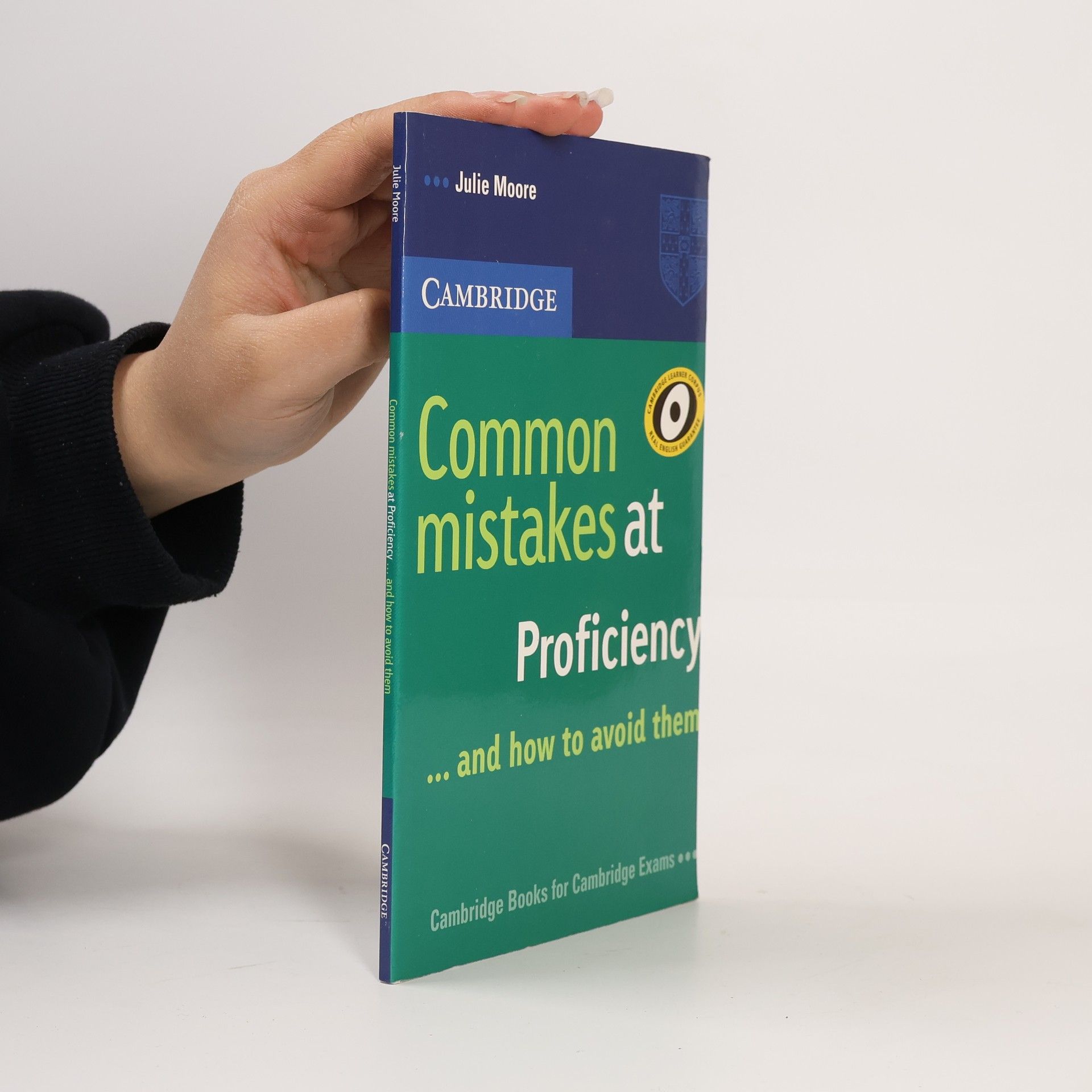 Julie Moore Common mistakes at Proficiency... and how to avoid them