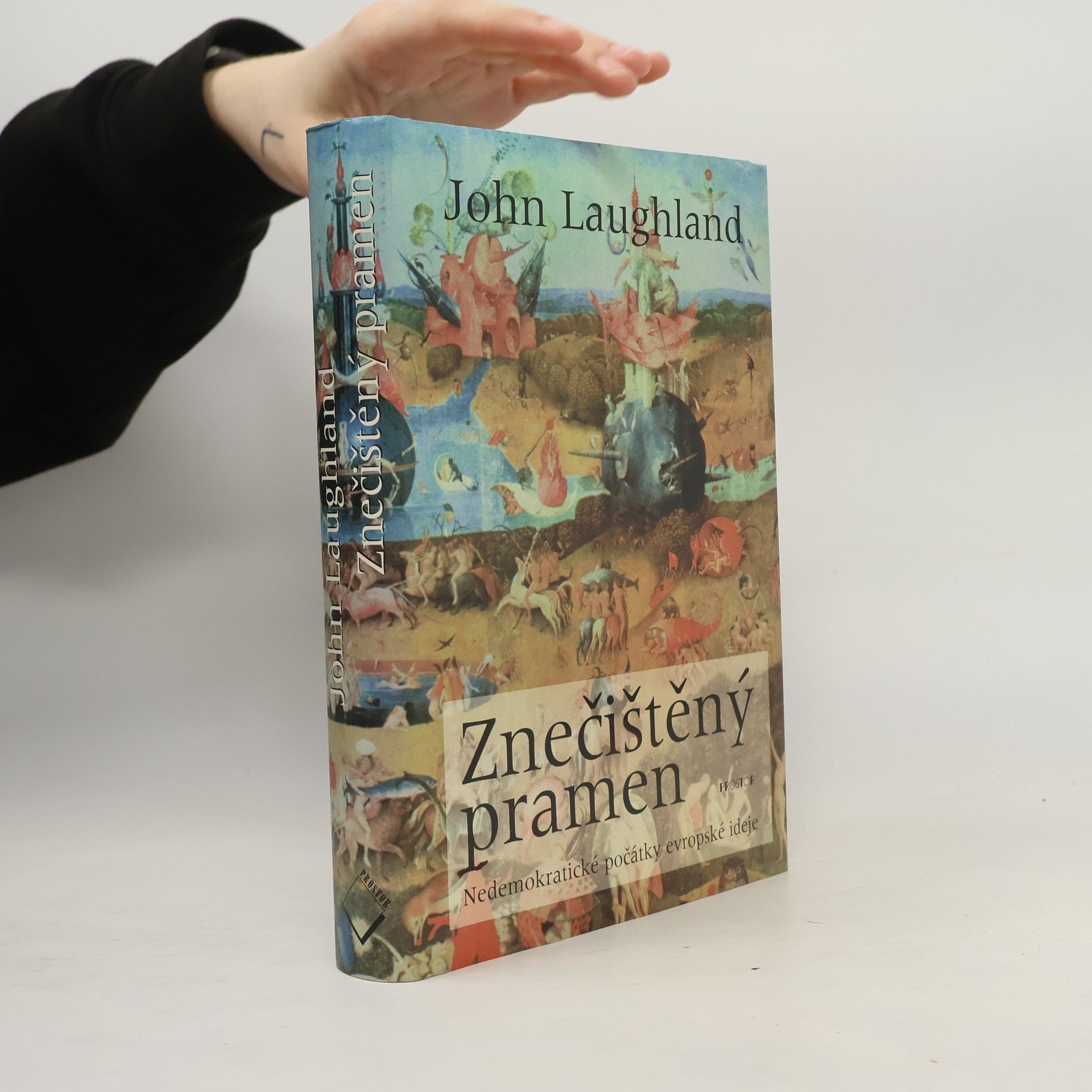 John Laughland Znečištěný pramen. Nedemokratické počátky evropské ideje