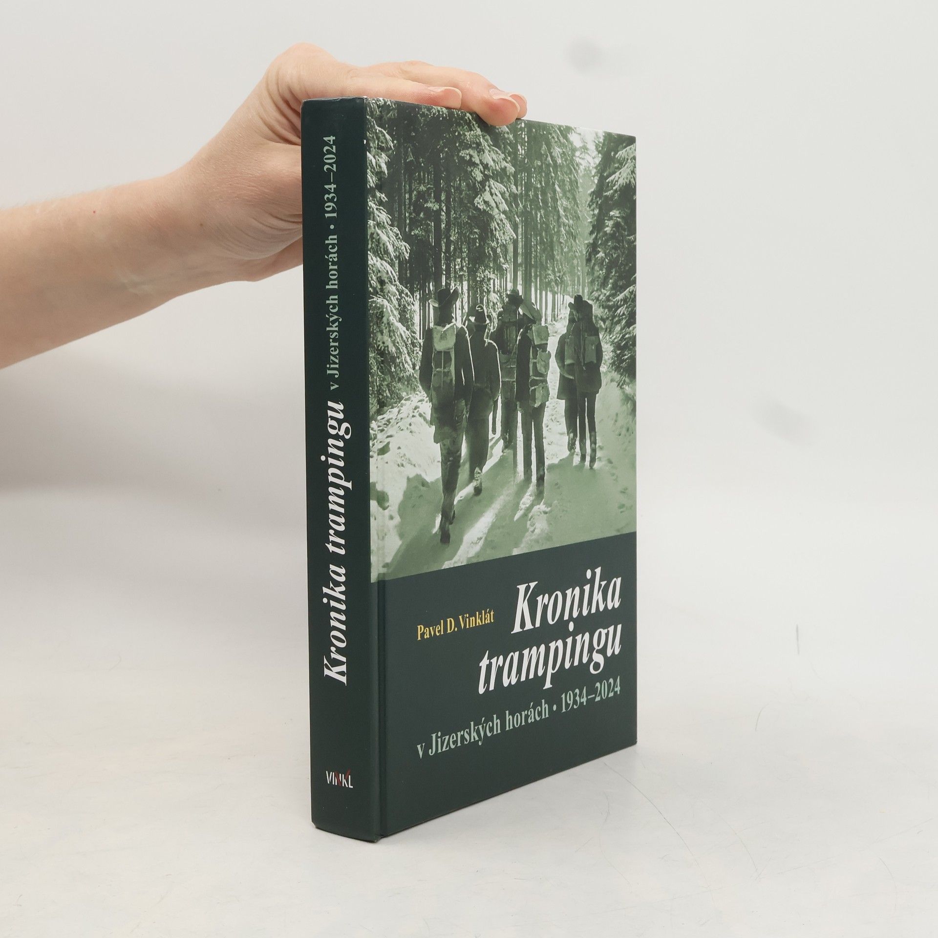 Pavel D. Vinklát Kronika trampingu v Jizerských horách: 1934-2024