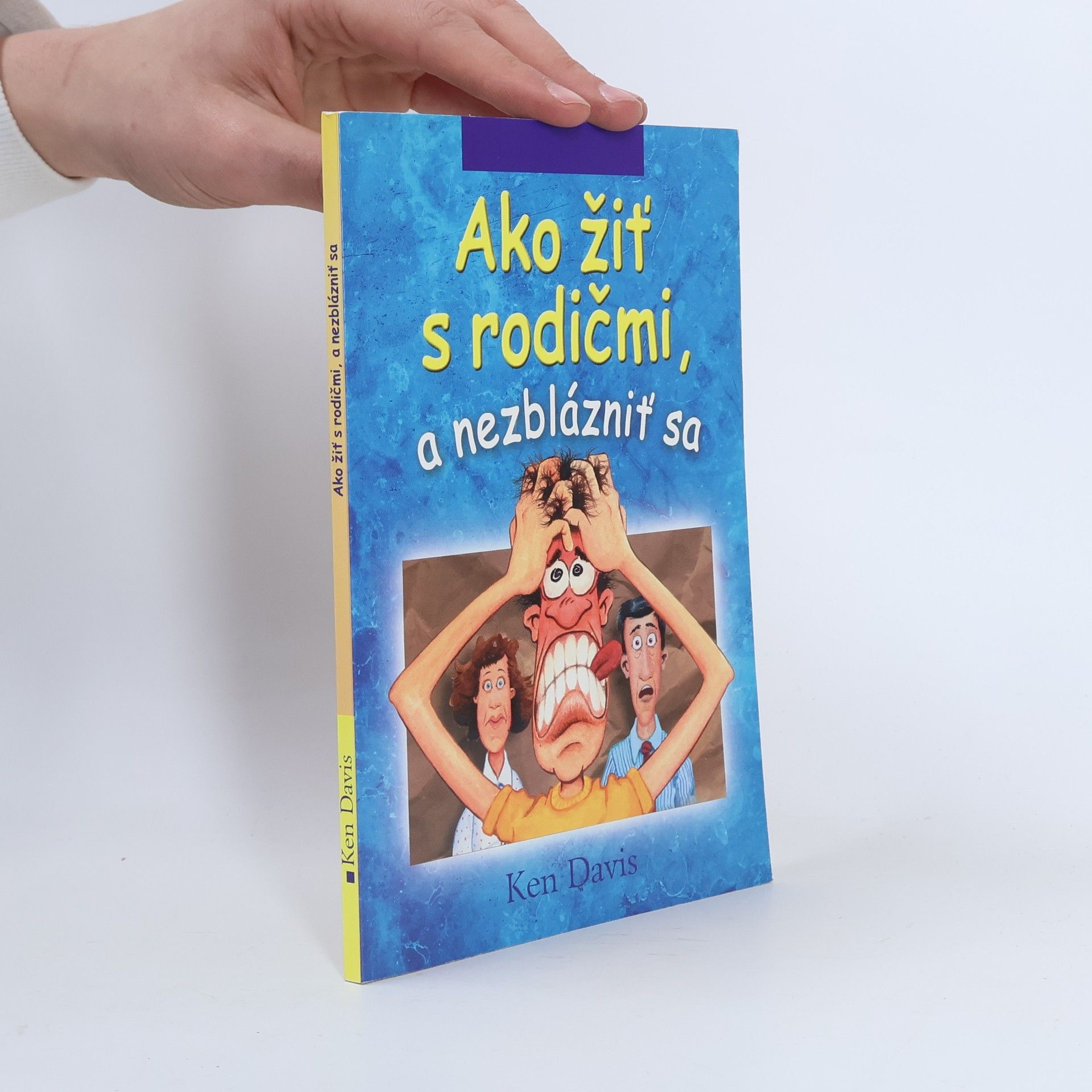 Davis Ken Ako žiť s rodičmi, a nezblázniť sa