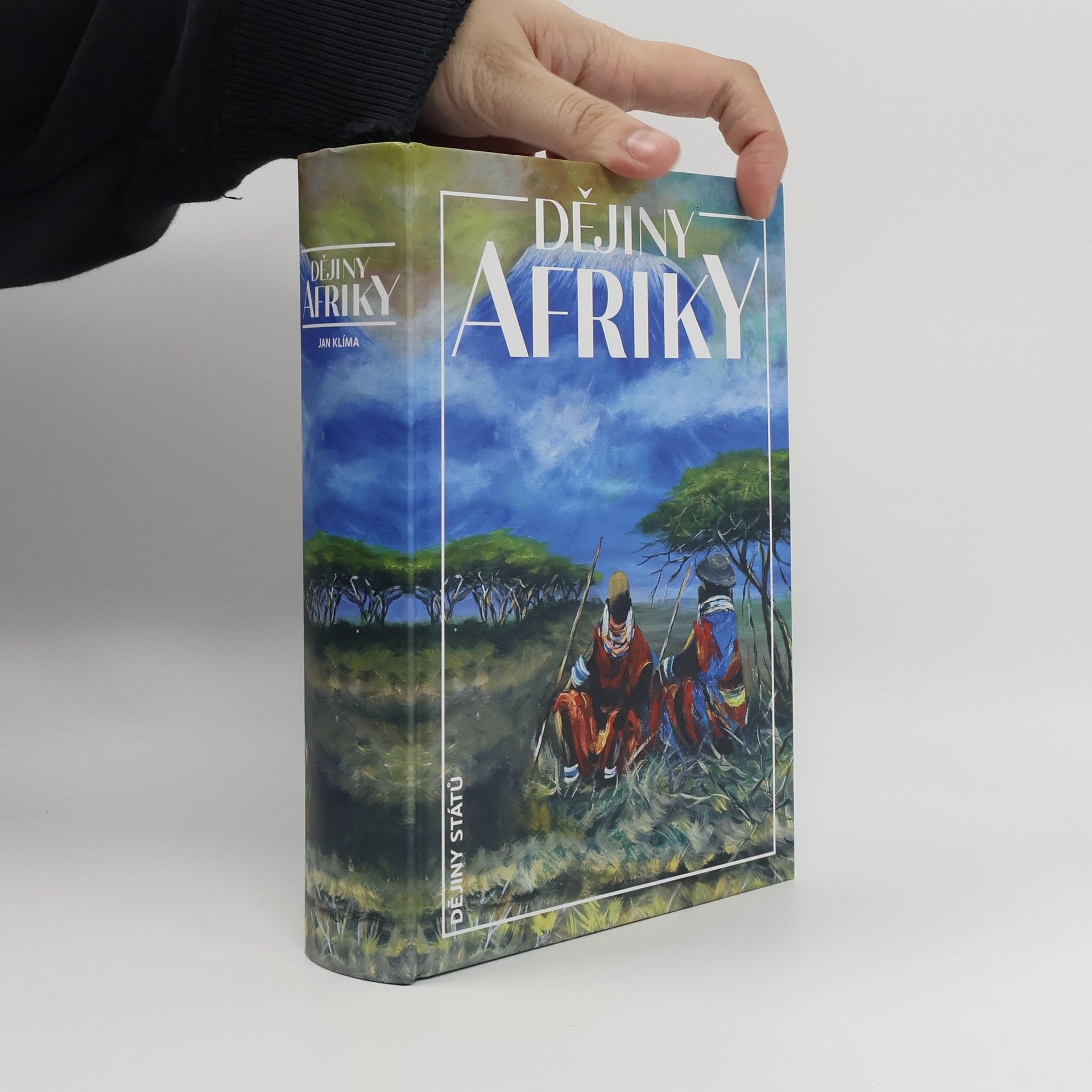 Jan Klíma Dějiny Afriky : politický vývoj kontinentu, regionů a států