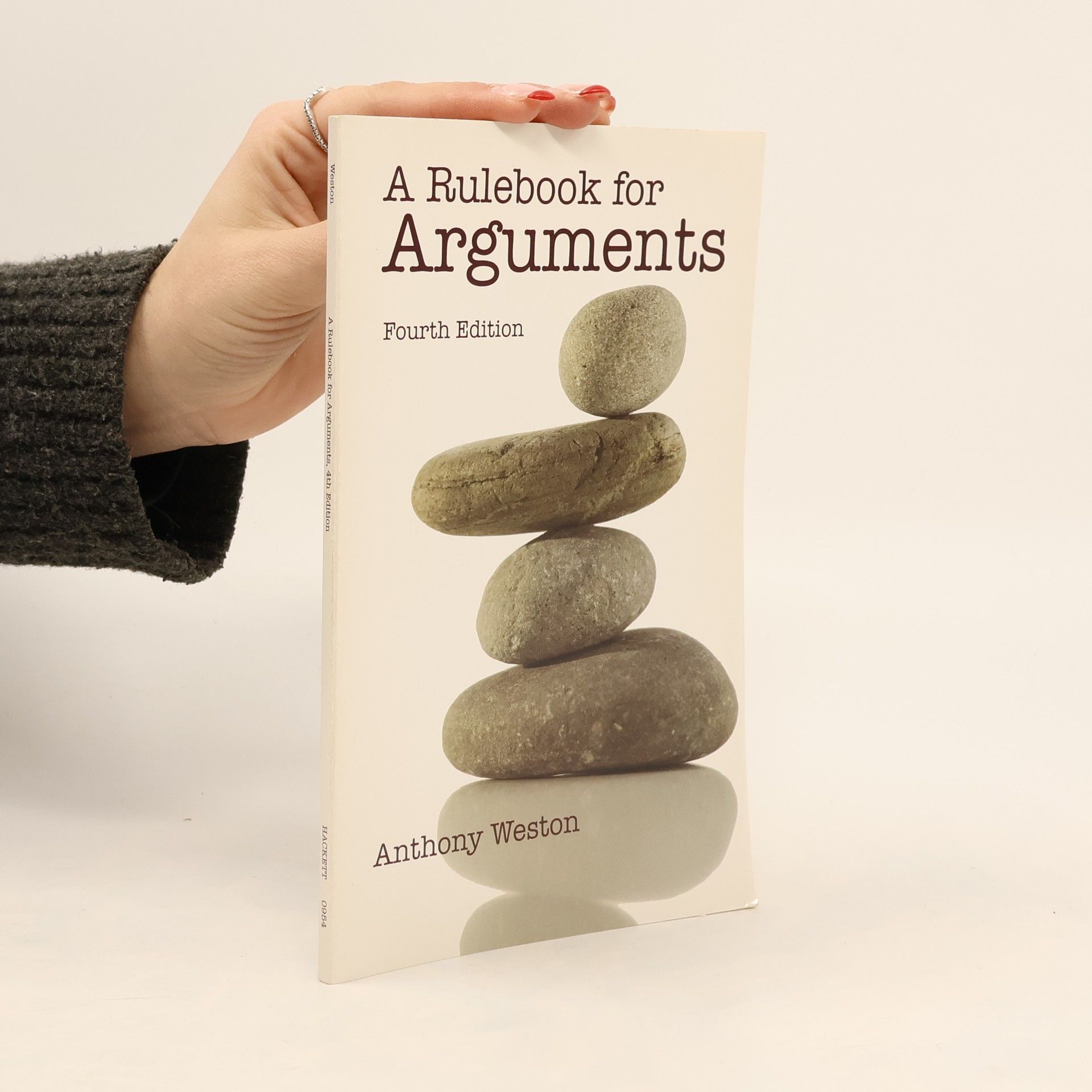 Anthony Weston A Rulebook for Arguments