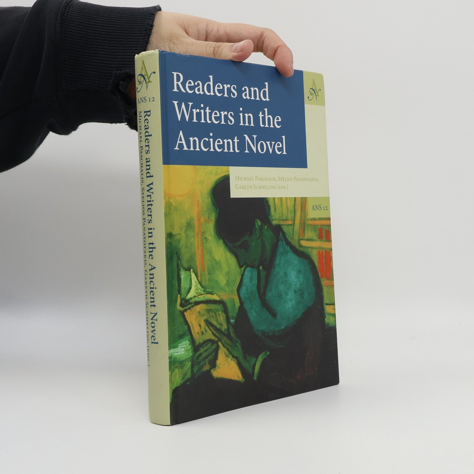 Michael Paschalis Ancient Narrative Supplementum - 12: Readers and Writers in the Ancient Novel