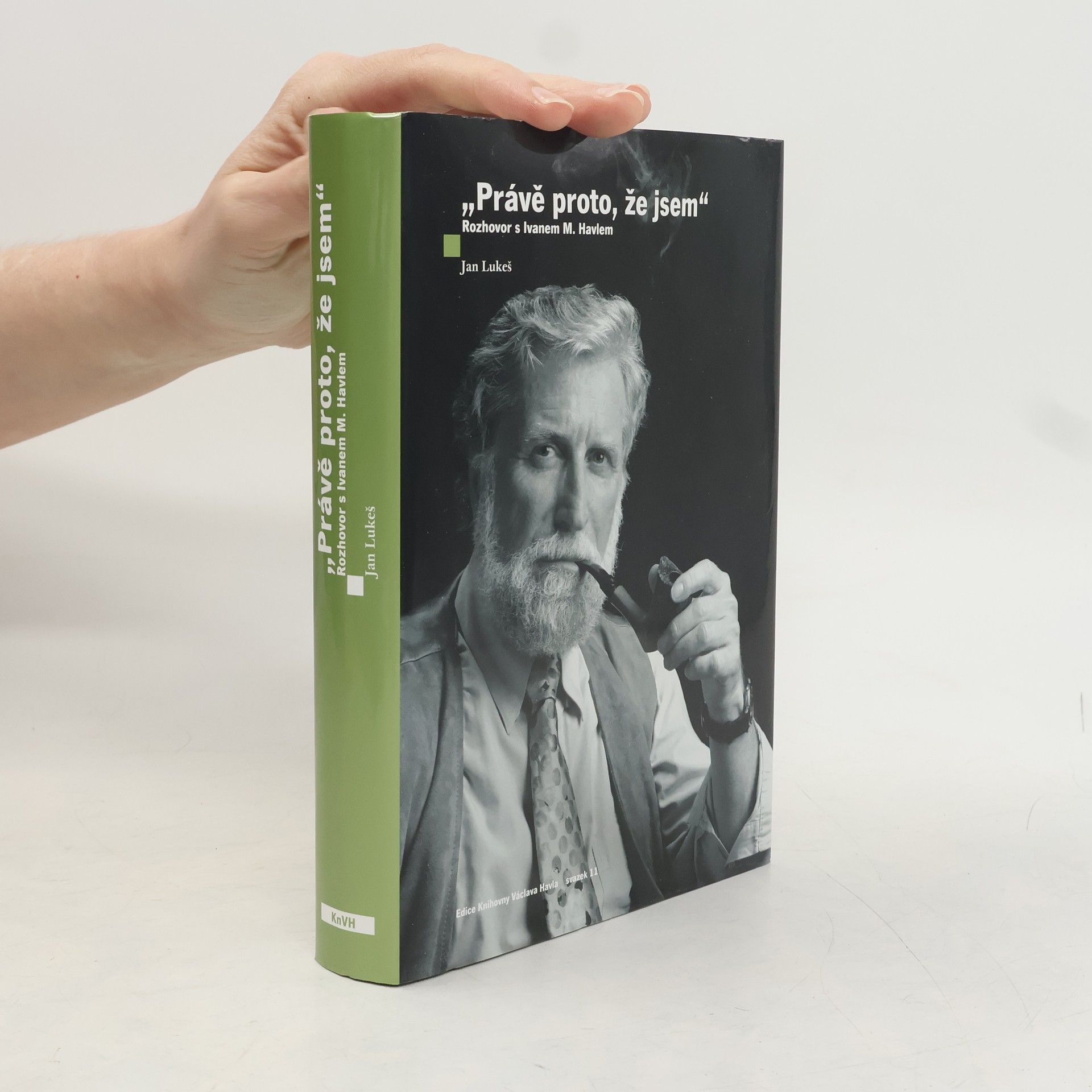 Jan Lukeš Právě proto, že jsem : rozhovor s Ivanem M. Havlem